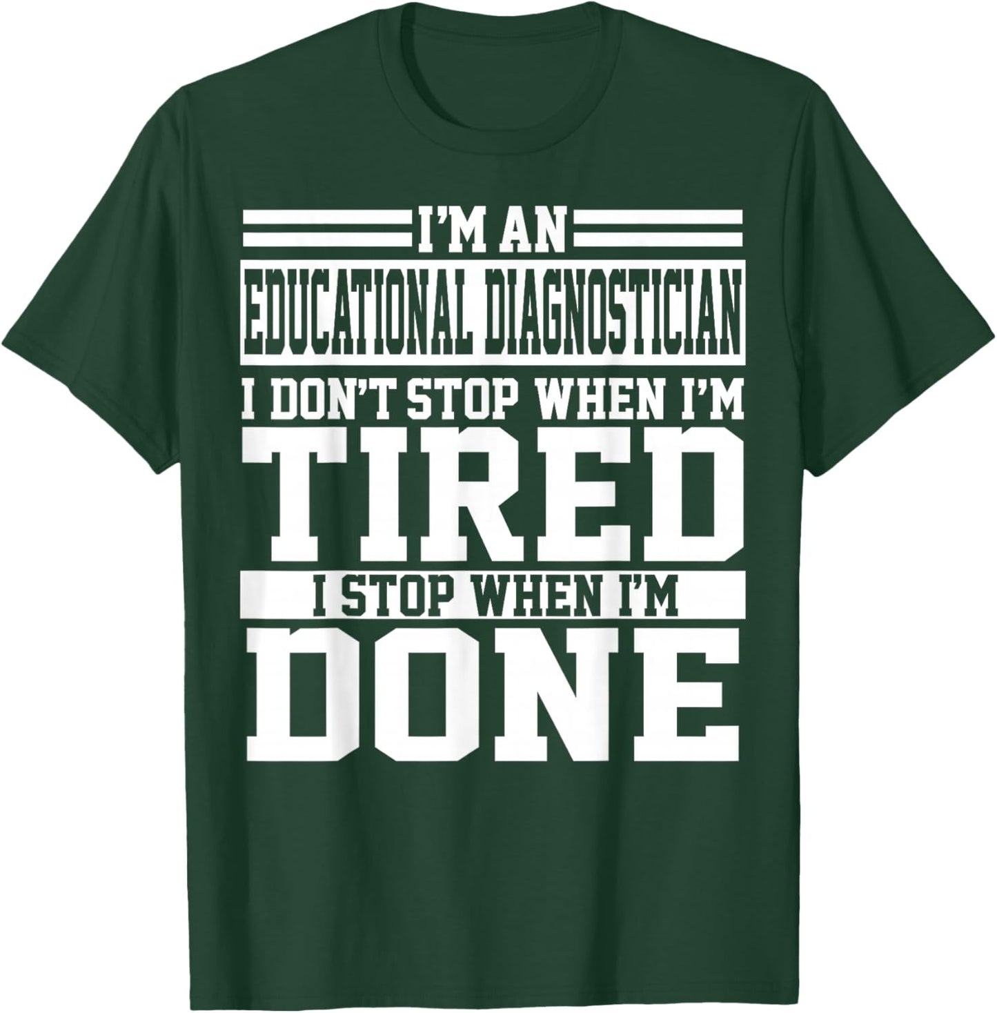 Funny Unique Educational Diagnostician Apparel Design T-Shirt - T-Shirt | Forest