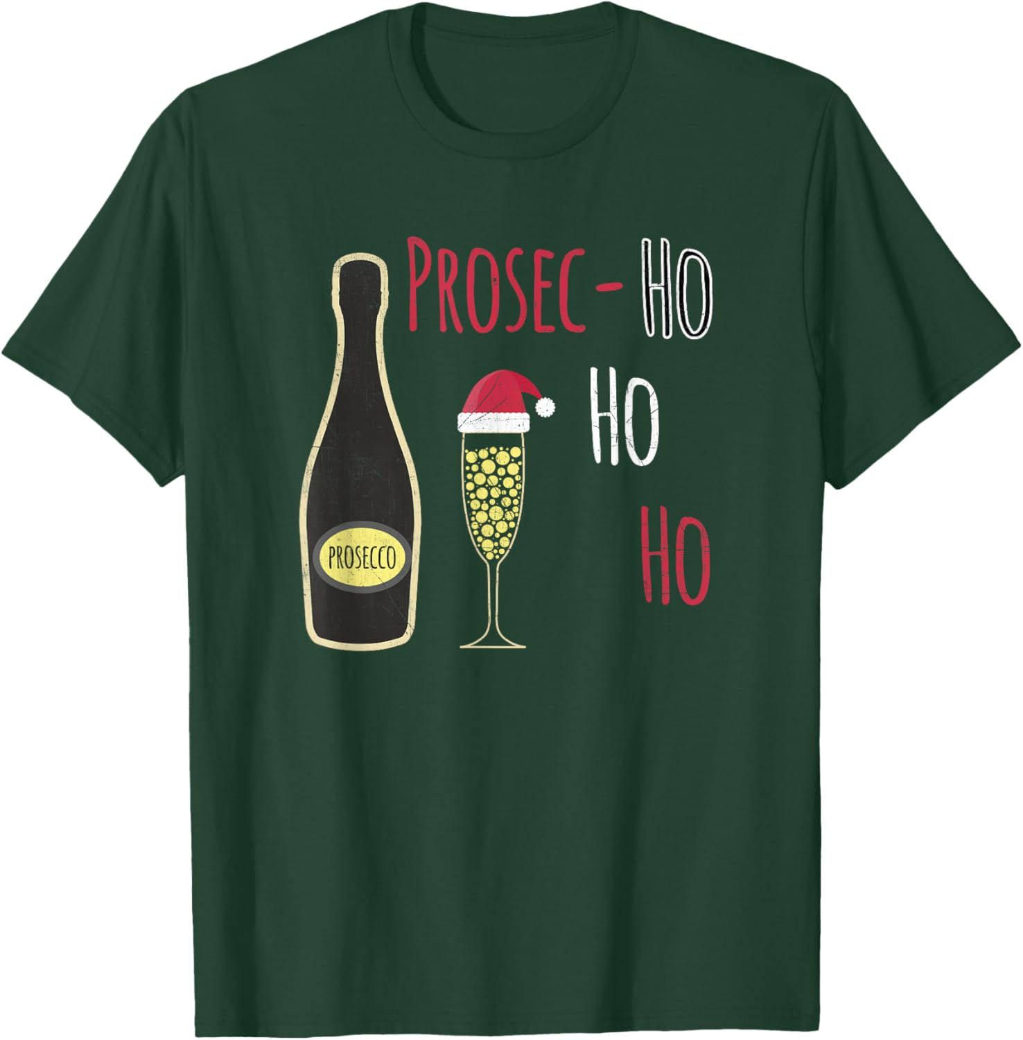 Prosec-Ho Ho Ho Funny Prosecco Christmas Sparkling Wine T-Shirt - T-Shirt | Forest