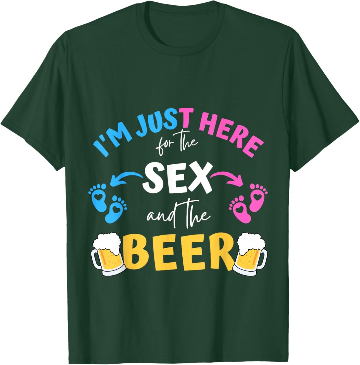 I'm Just Here For The Sex And The Beer Family Gender Reveal T-Shirt - T-Shirt | Forest