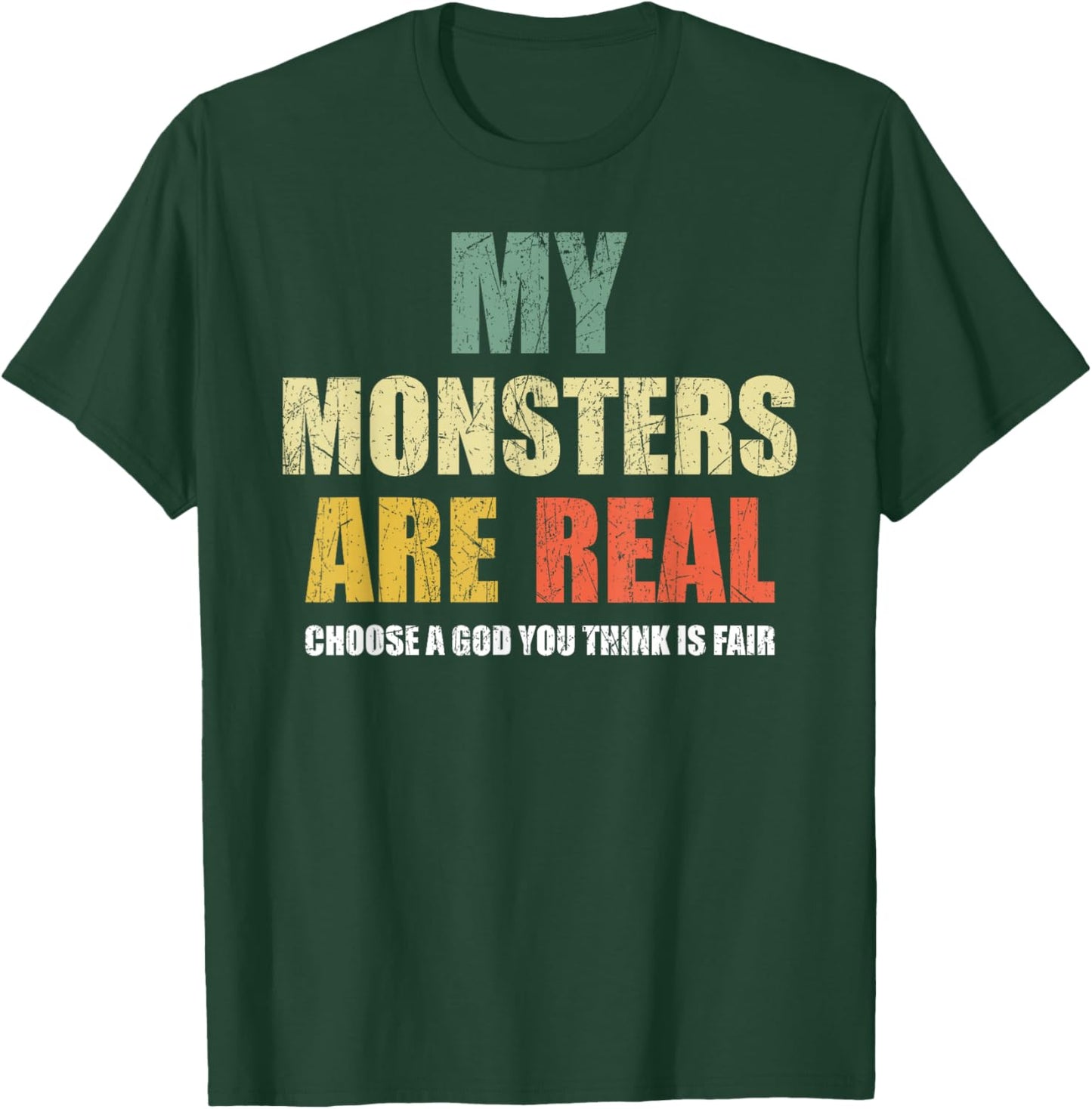 My monsters are real T-Shirt - T-Shirt | Forest