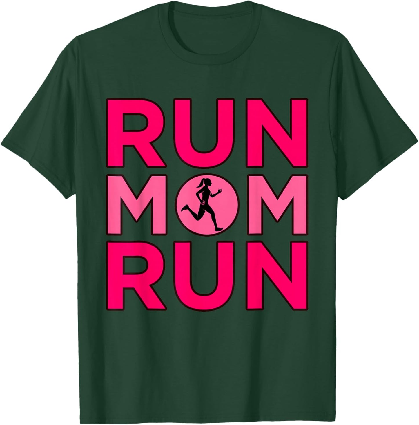 Run Mom Run Half Marathon Runner Running Lover Graphic T-Shirt - T-Shirt | Forest