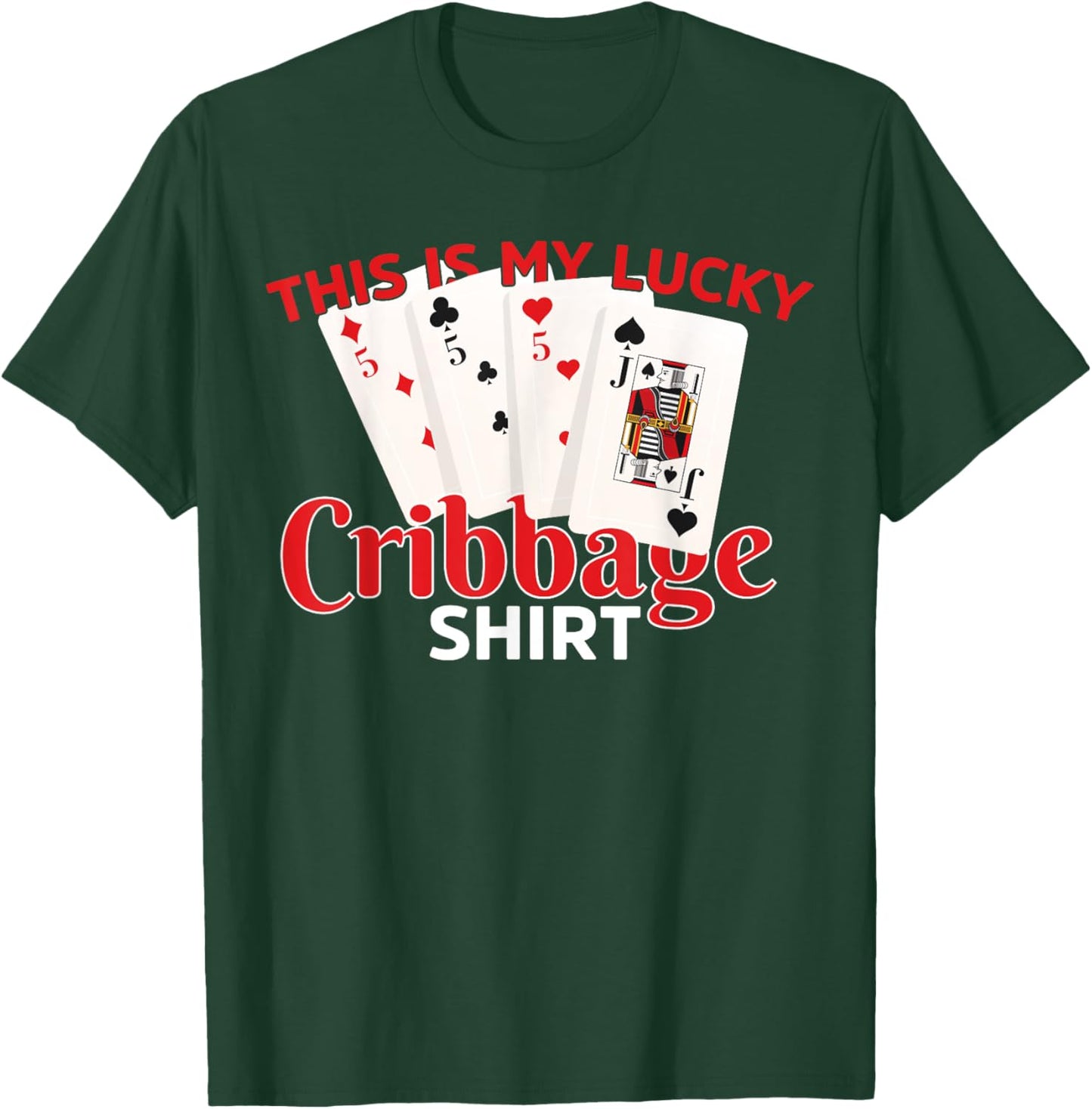 Lucky Cribbage Shirt Cribbage Card Game Player Men Women T-Shirt - T-Shirt | Forest
