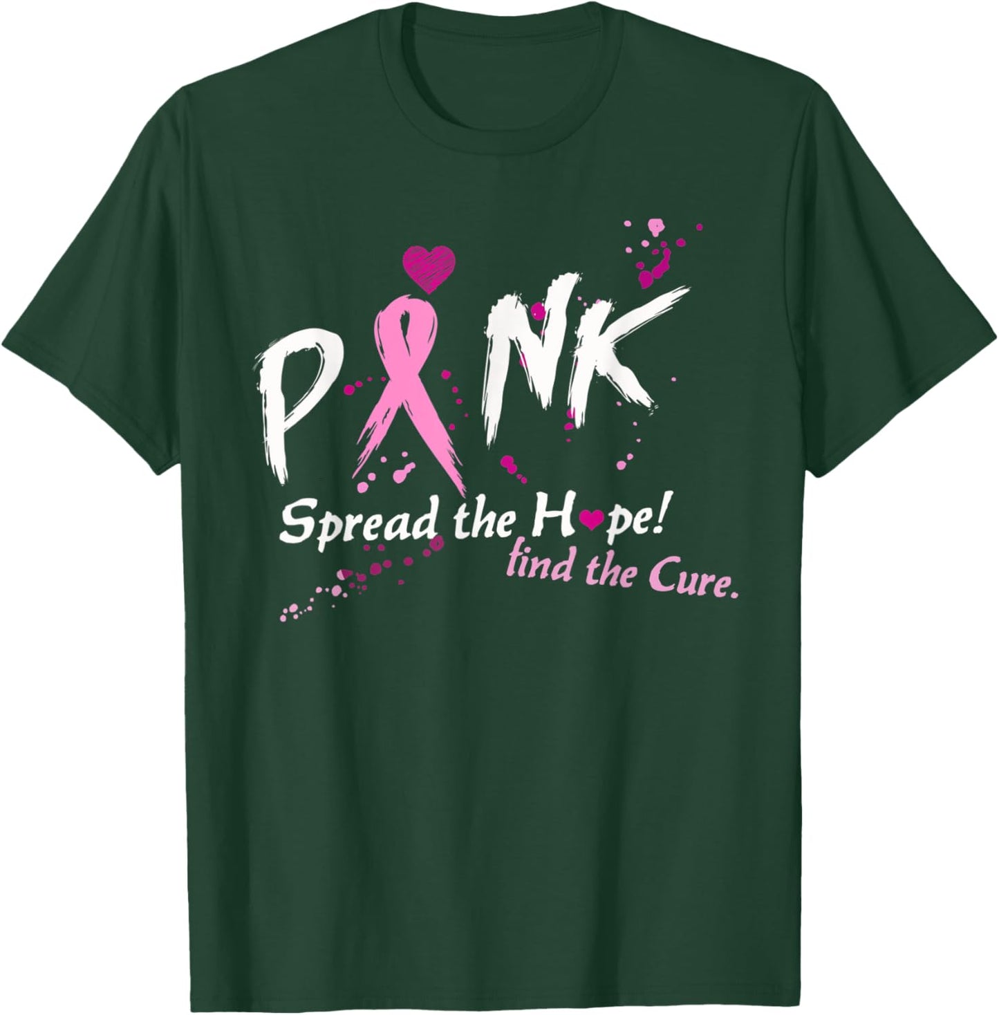 Pink Spread The Hope Find The Cure Breast Cancer Awareness T-Shirt - T-Shirt | Forest