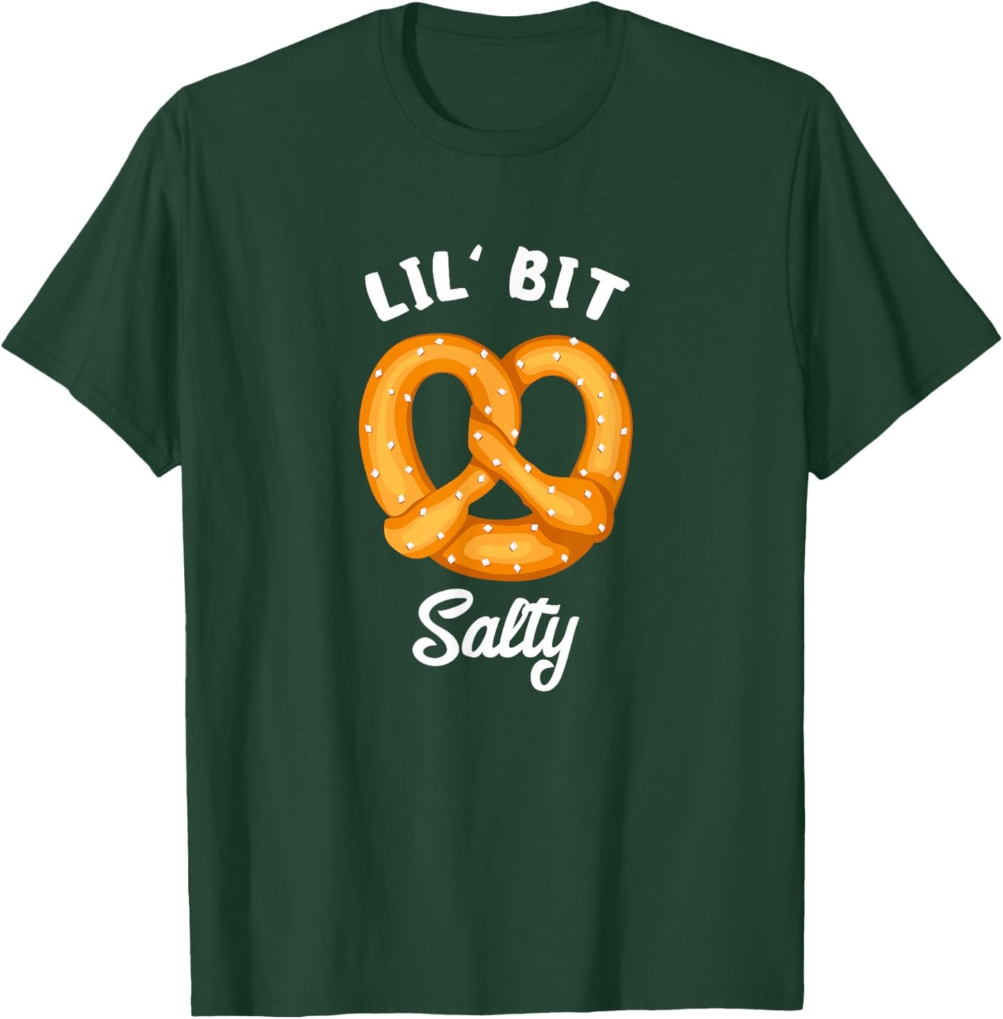 Lil' Bit Salty Soft Pretzel Baked Pastry German Cuisine T-Shirt - T-Shirt | Forest