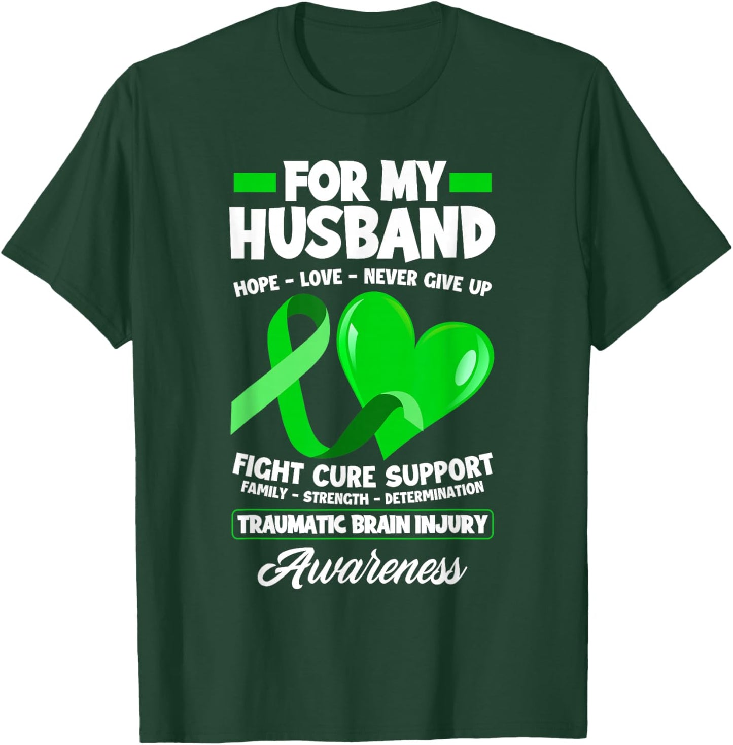 I Wear Green For My Husband TBI Brain Injury Awareness T-Shirt - T-Shirt | Forest
