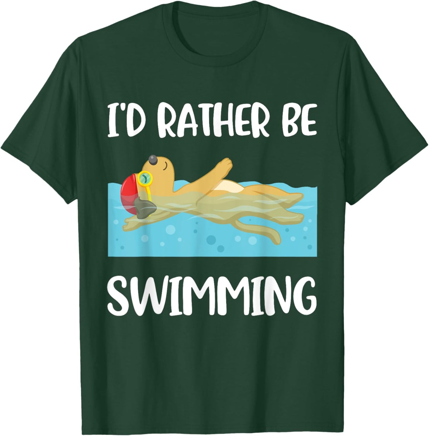 Id Rather Be Swimming T-Shirt - T-Shirt | Forest