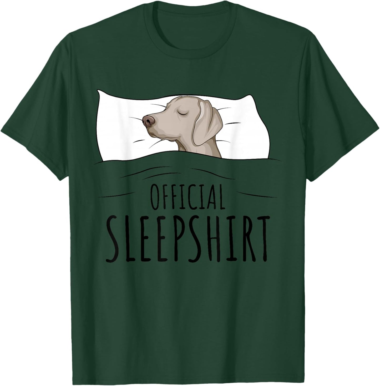 Weimaraner Dog Official Sleepshirt T-Shirt - T-Shirt | Forest