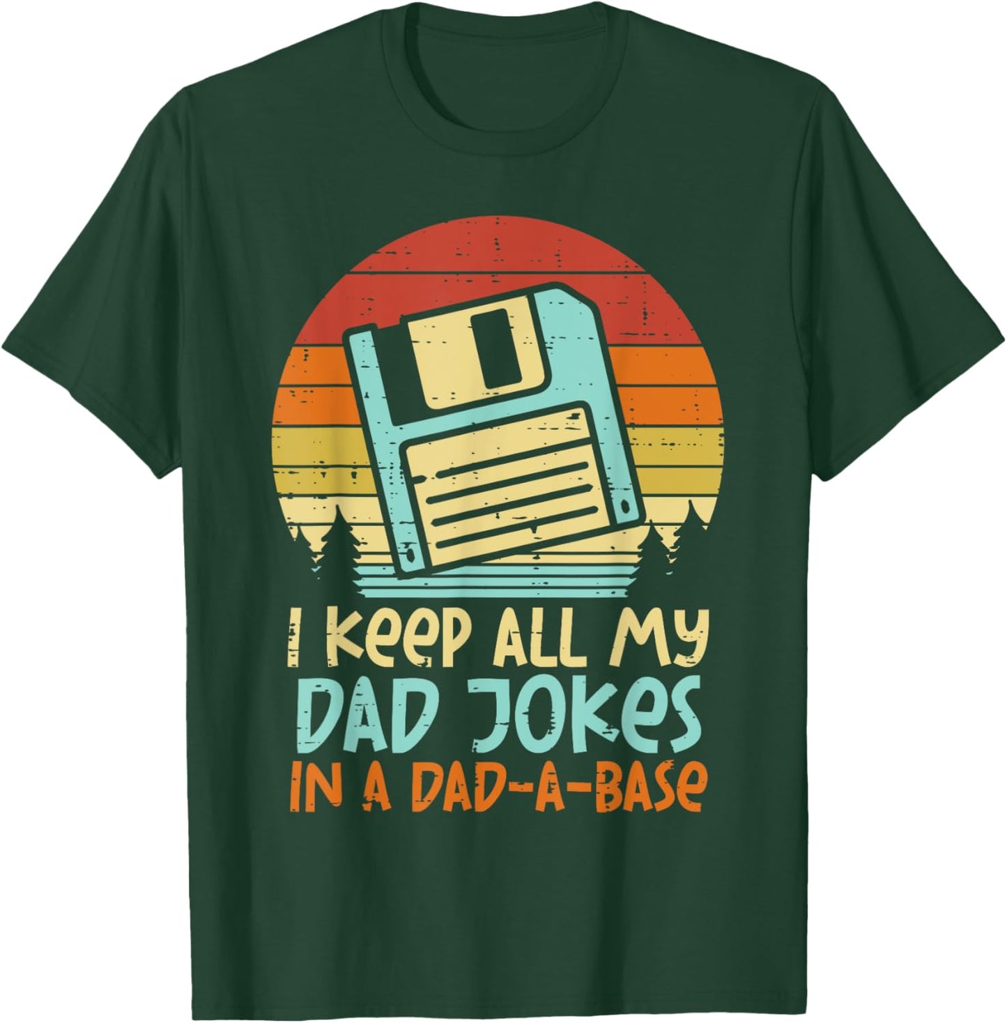 Keep Dad Jokes Dad-A-Base Floppy Disk Retro Fathers Day Men T-Shirt - T-Shirt | Forest