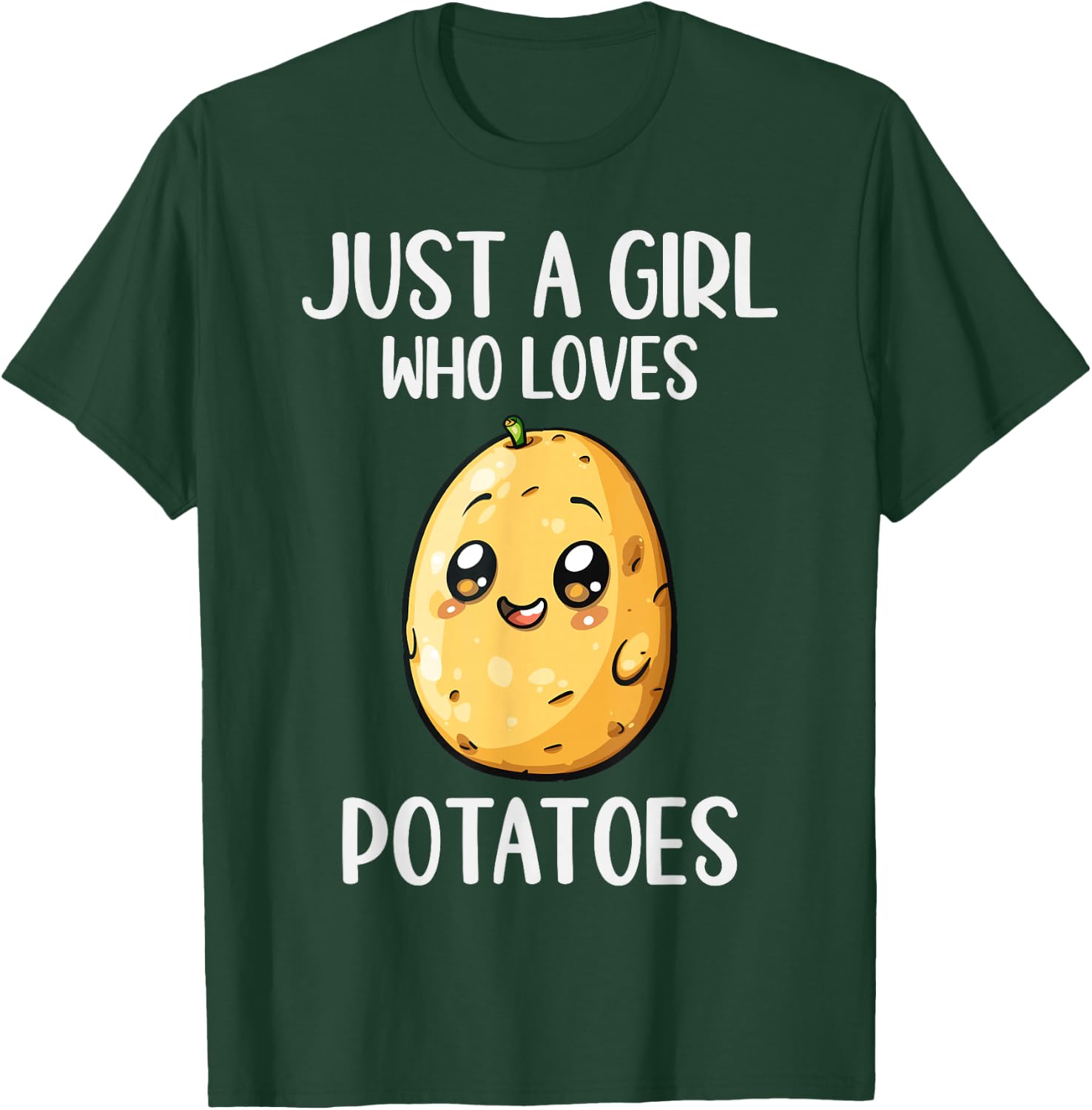 Funny Potatoes Lovers Gift Just A Girl Who Loves Potatoes T-Shirt - T-Shirt | Forest