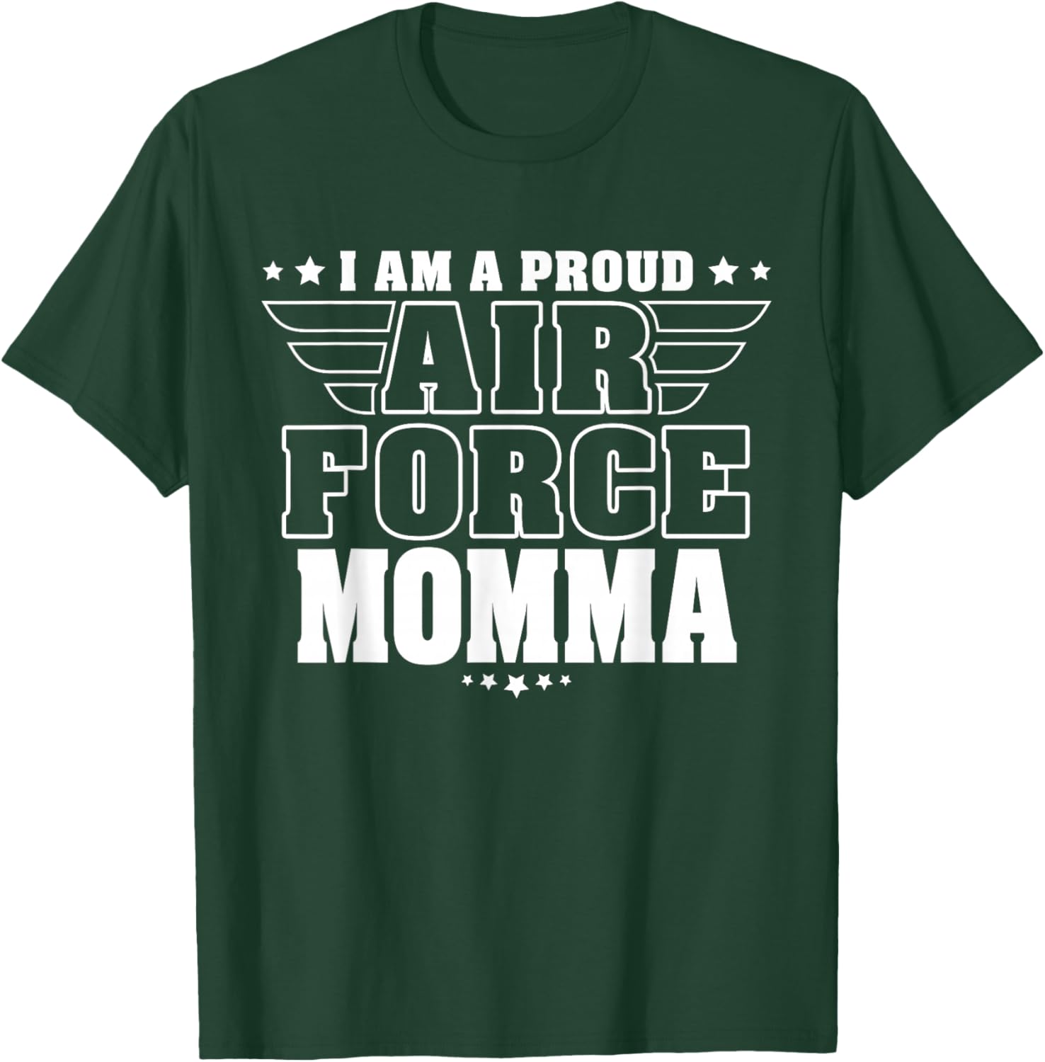 I Am A Proud Air Force Momma Patriotic Pride Military Mother Men T-Shirt - T-Shirt | Forest