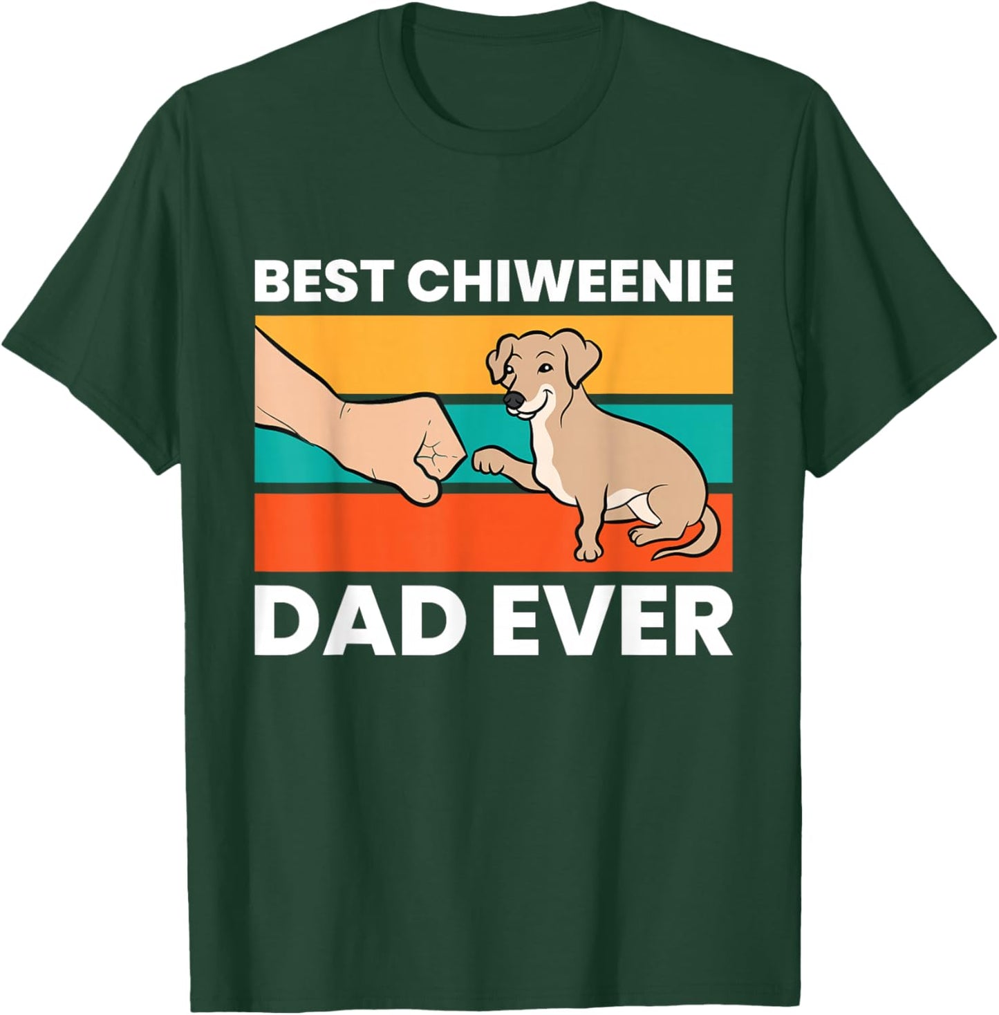 Chiweenie Dog Dad Best Chiweenie Dad Ever T-Shirt - T-Shirt | Forest