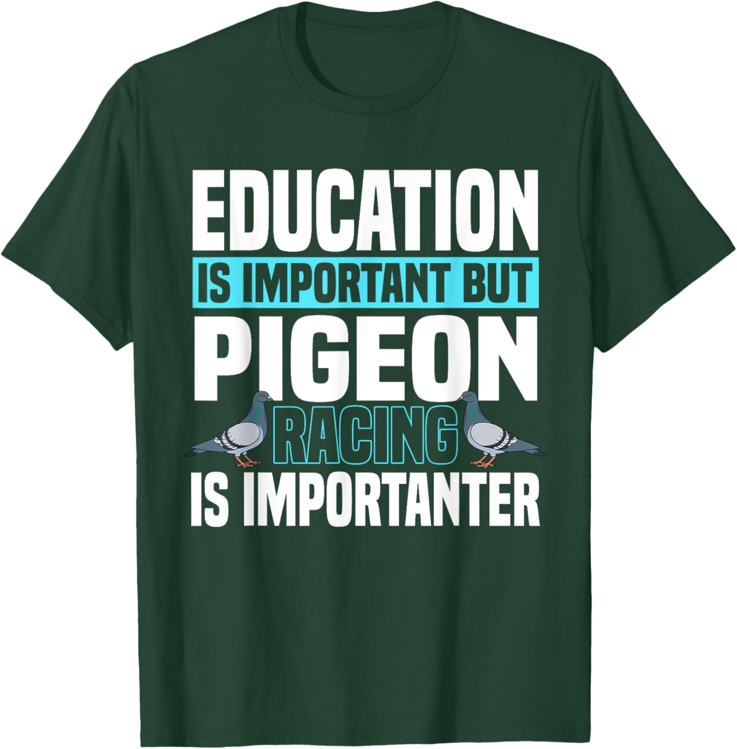 Pigeon Racing Birdwatching Trainer Breeder T-Shirt - T-Shirt | Forest