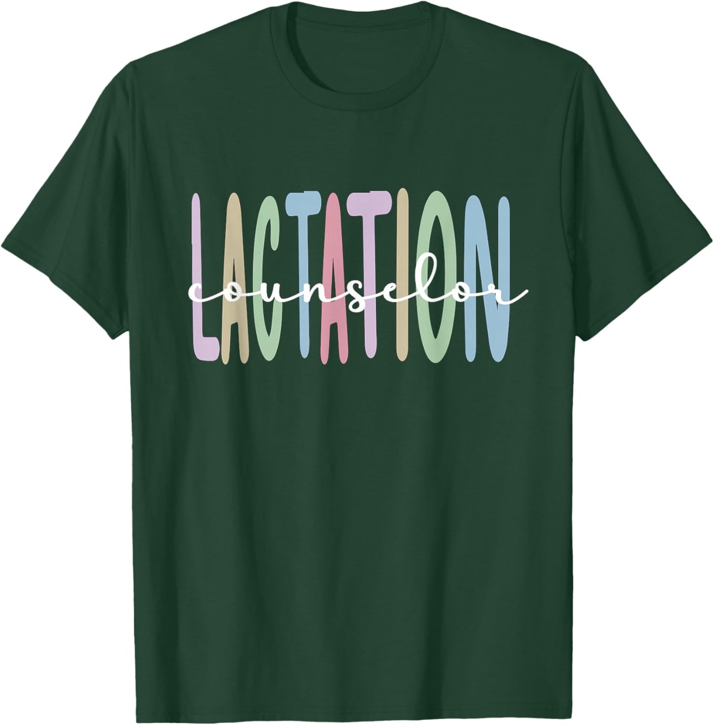 Lactation Counselor Breastfeeding Lactation Specialist T-Shirt - T-Shirt | Forest