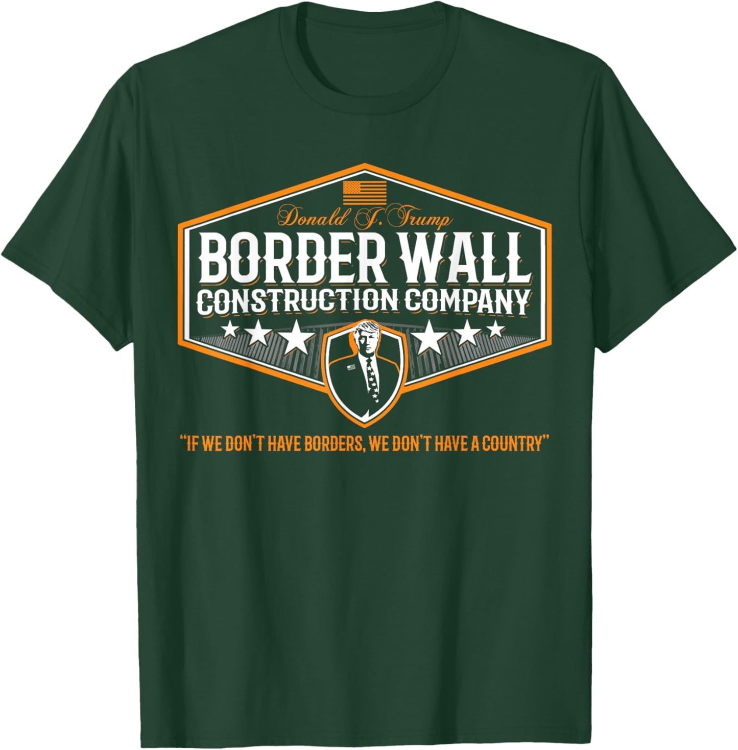 Awesome Build the Wall Trump Border Wall Construction Co T-Shirt - T-Shirt | Forest