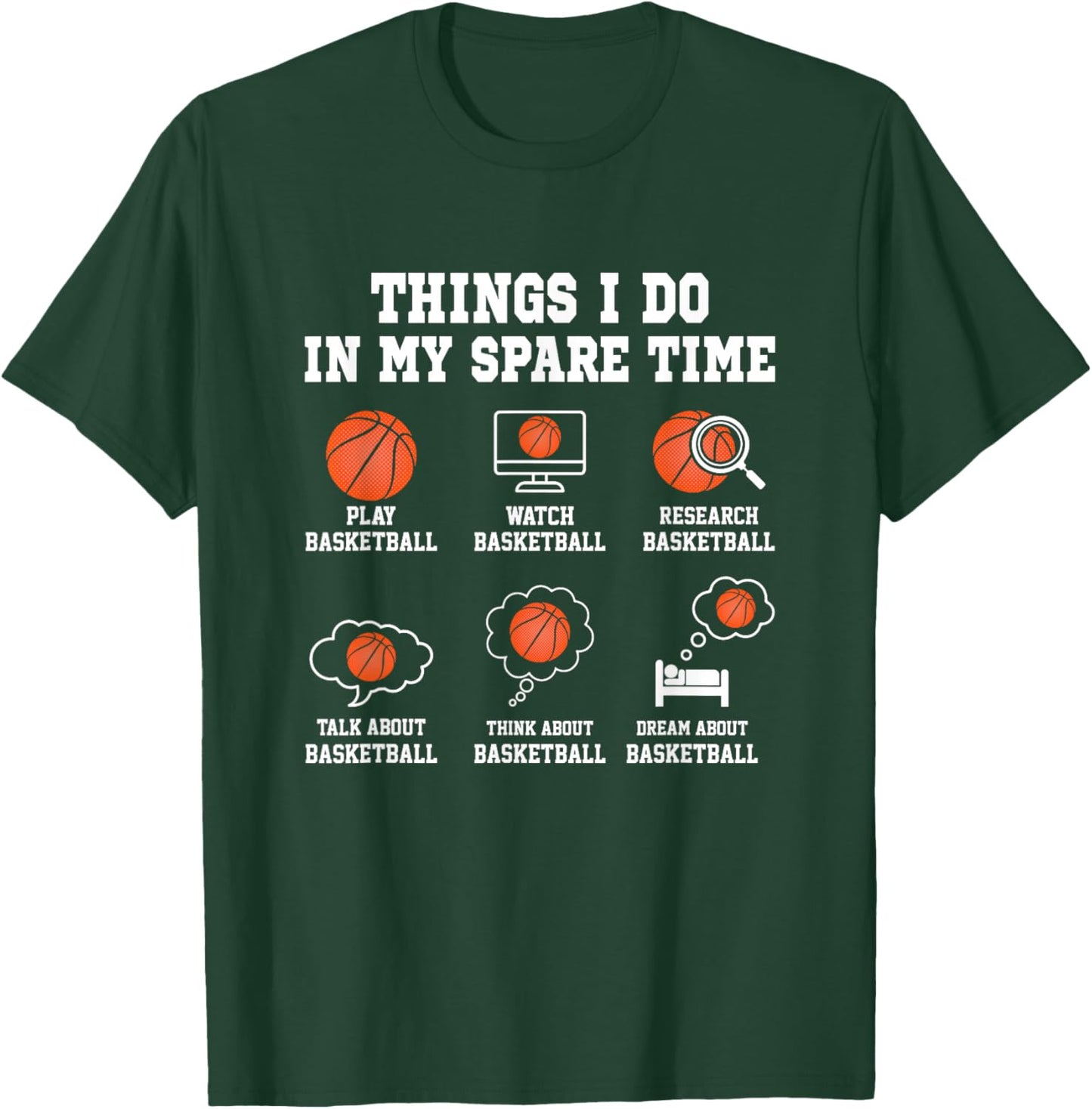 Things I do in My Spare TIme Funny Basketball Lover T-Shirt - T-Shirt | Forest