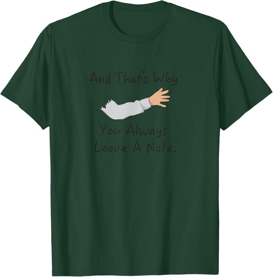And That's Why You Always Leave A Note Arrested Lessons T-Shirt - T-Shirt | Forest