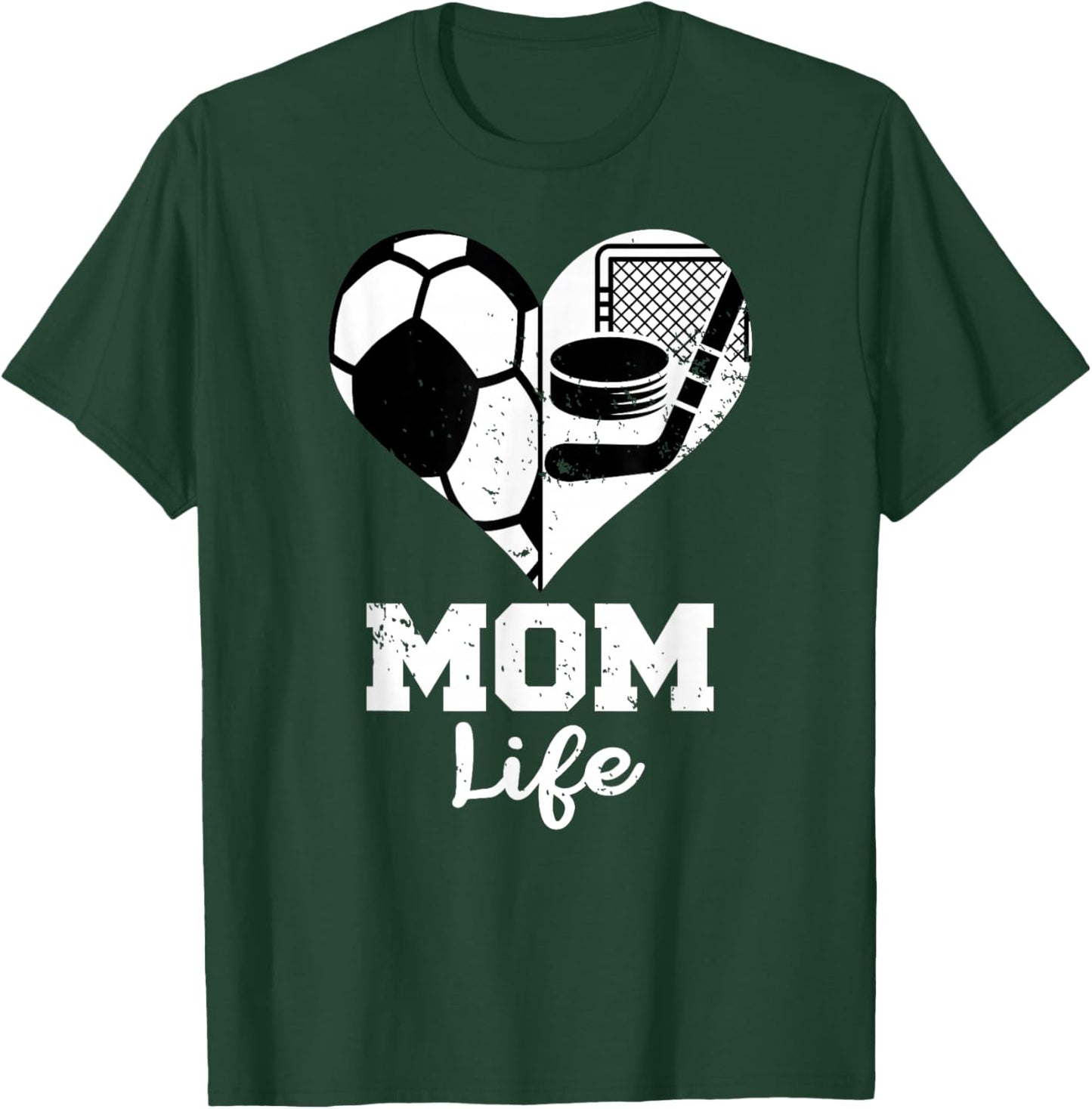 Mom Life Heart Funny Soccer Hockey Mom T-Shirt - T-Shirt | Forest