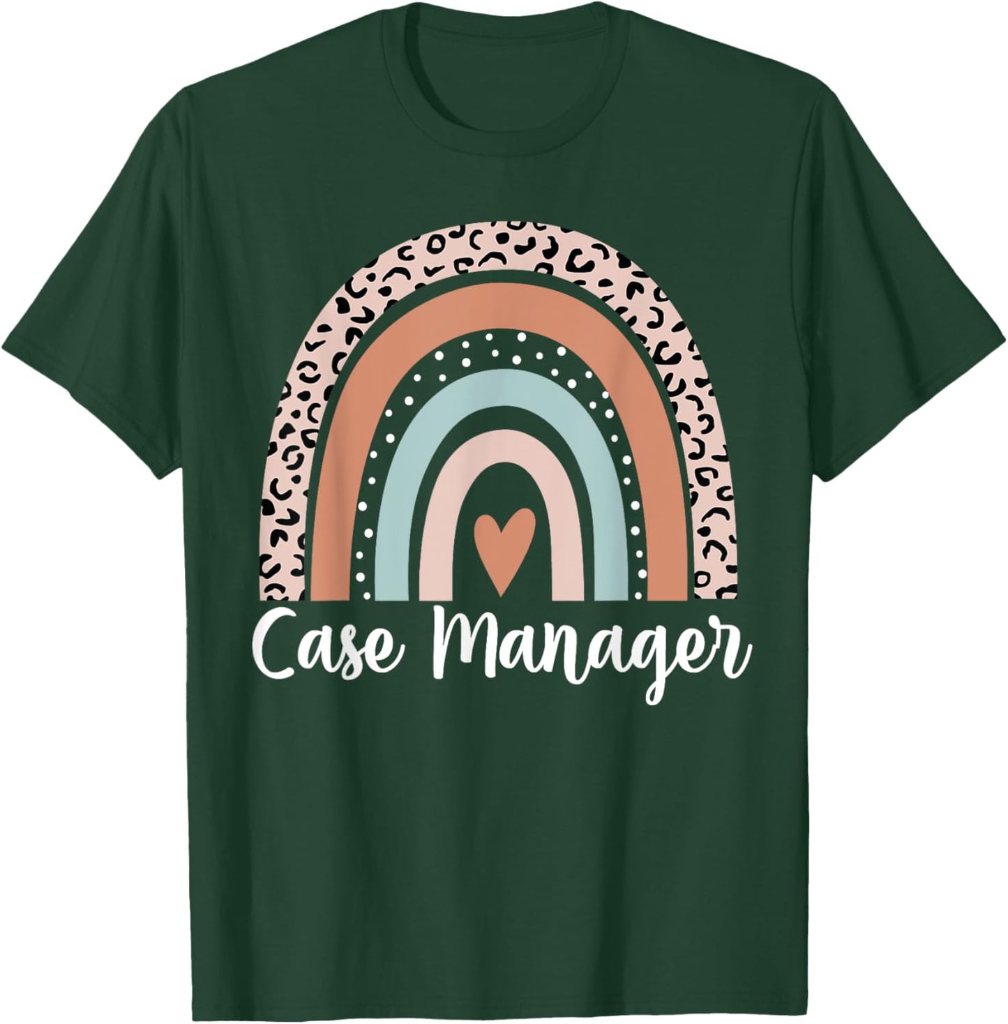 Case Manager Rainbow Leopard Funny Case Manager Appreciation T-Shirt - T-Shirt | Forest