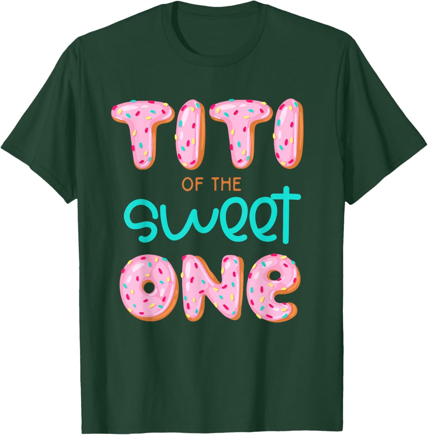 Titi of The Sweet One First Birthday Matching Family Donut T-Shirt - T-Shirt | Forest