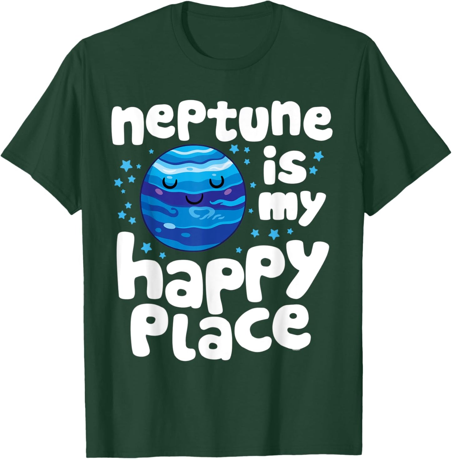 Neptune is my Happy Place - Astrology Lover T-Shirt - T-Shirt | Forest
