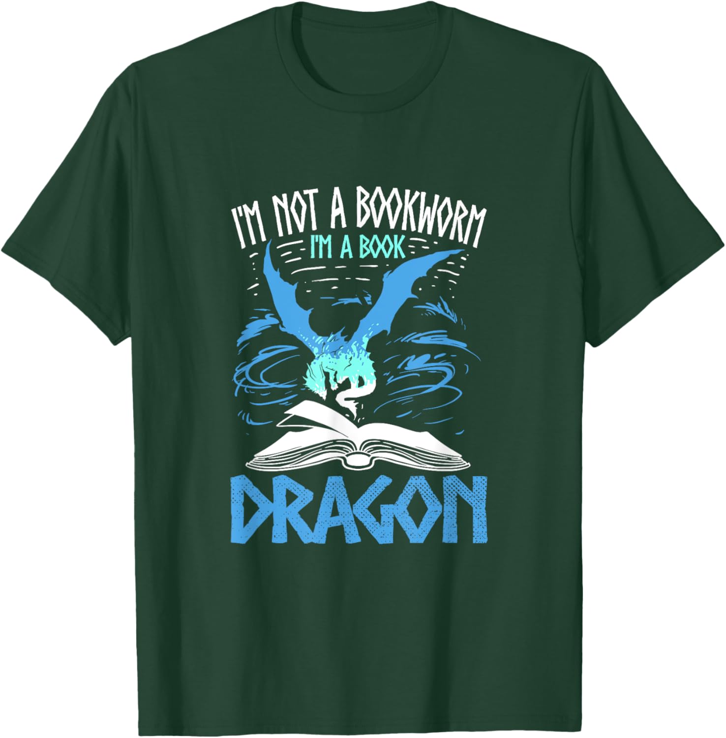 I'm Not A Bookworm I'm A Book Dragon T-Shirt - T-Shirt | Forest