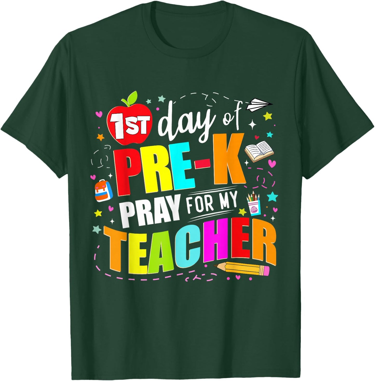 Funny First Day Of Pre-k Pray For My Teacher Back To School T-Shirt - T-Shirt | Forest