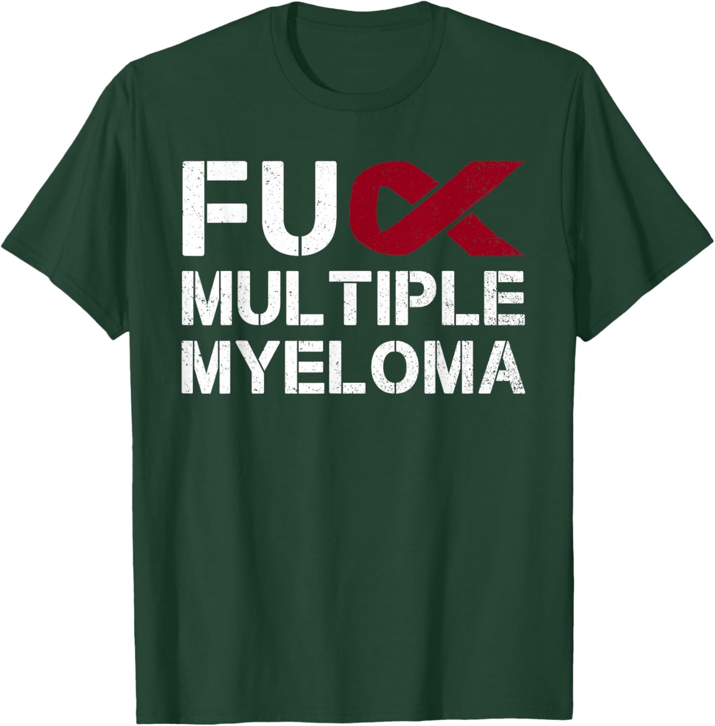 Fuck Multiple Myeloma Awareness Month Ribbon Warrior Fighter T-Shirt - T-Shirt | Forest