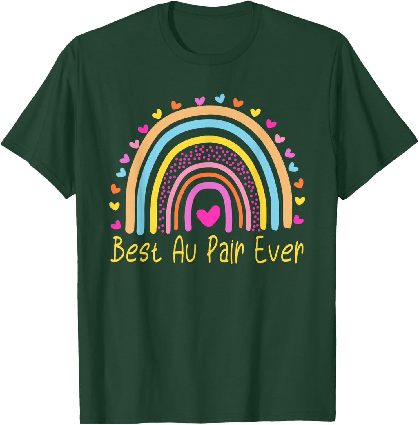 Best Au Pair Ever Nanny Rainbow T-Shirt - T-Shirt | Forest