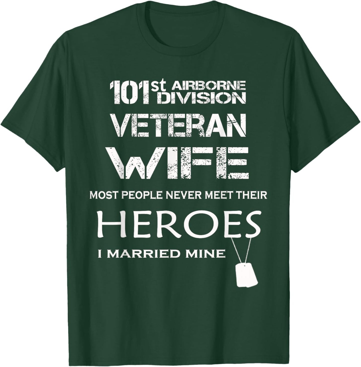 101st Airborne Division Veteran Wife Shirts I Married Hero T-Shirt - T-Shirt | Forest