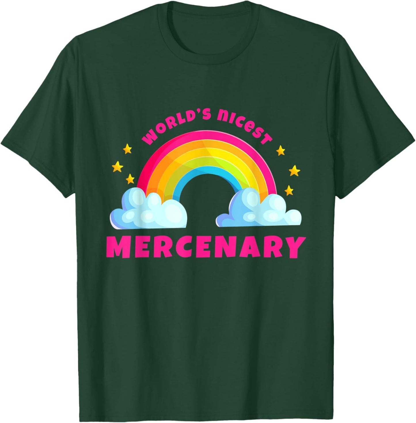 World's Nicest Mercenary Shirts | Sarcastic Funny Mercenary T-Shirt - T-Shirt | Forest