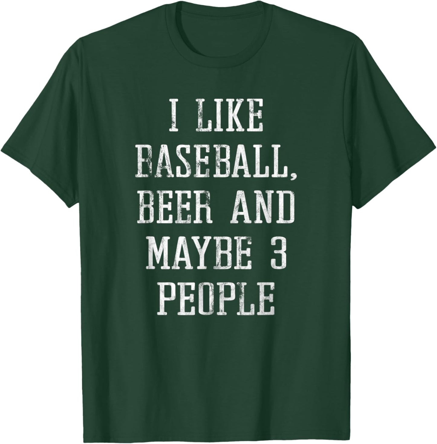 Vintage Funny I Like Baseball Beer And Maybe 3 People Humor T-Shirt - T-Shirt | Forest