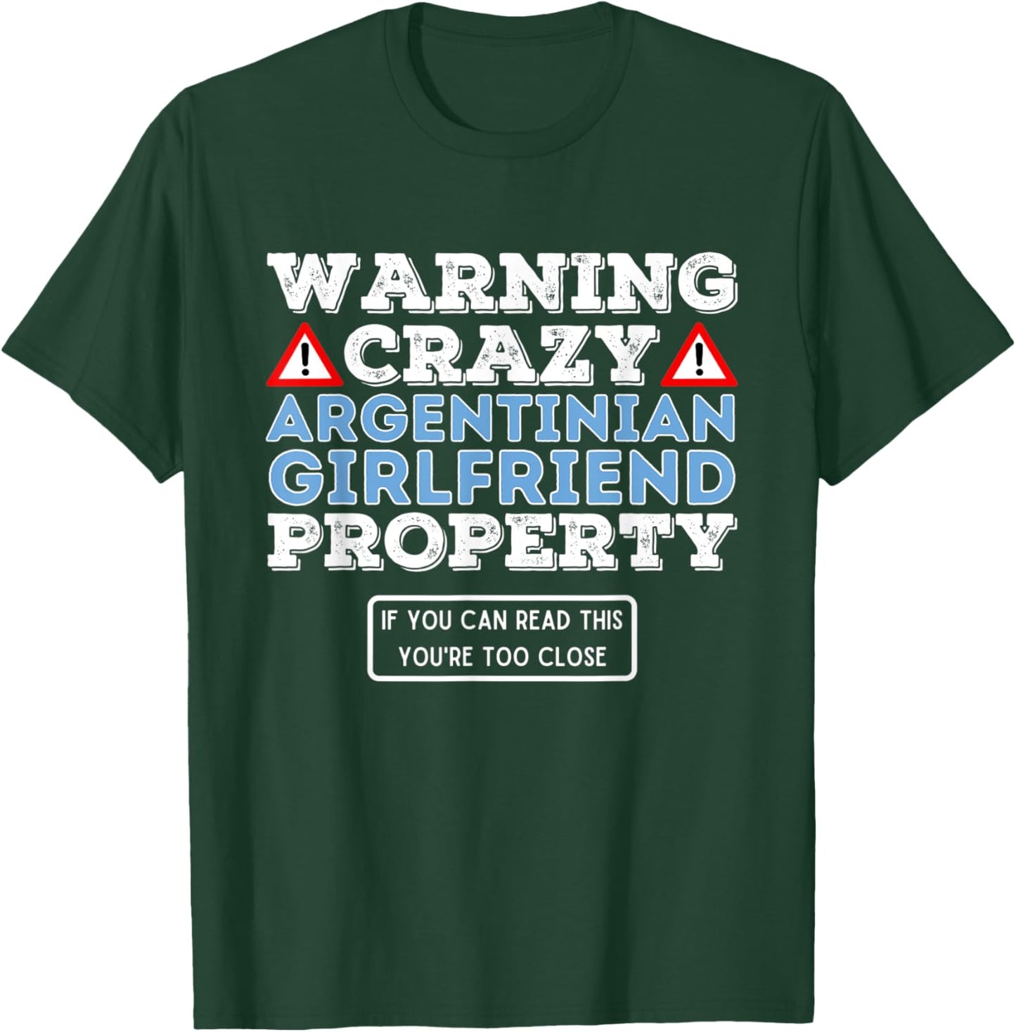 Crazy Argentinian Girlfriend Property - Valentine Boyfriend T-Shirt - T-Shirt | Forest