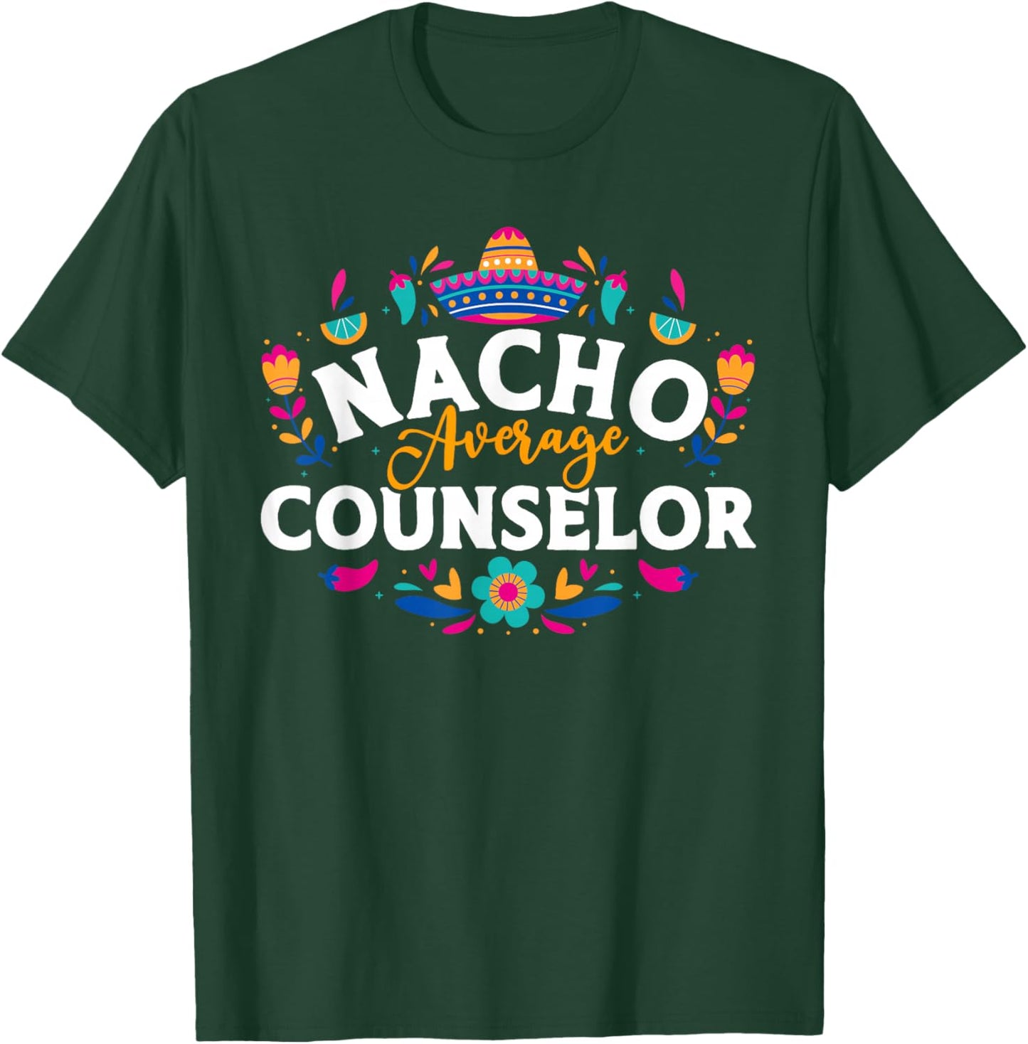 Nacho Average Counselor Cinco De Mayo Matching Family T-Shirt - T-Shirt | Forest