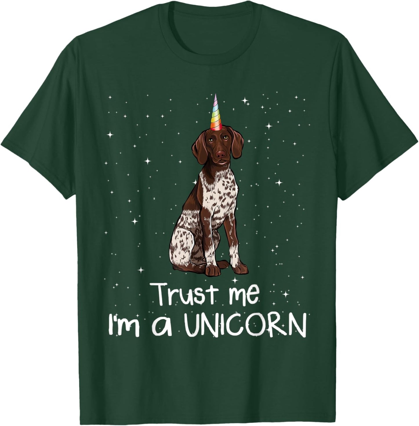 Believe Me I'm A Dog Unicorn Short-Haired German Braco T-Shirt - T-Shirt | Forest