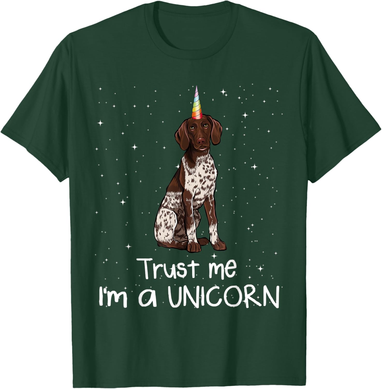 Believe Me I'm A Dog Unicorn Short-Haired German Braco T-Shirt - T-Shirt | Forest