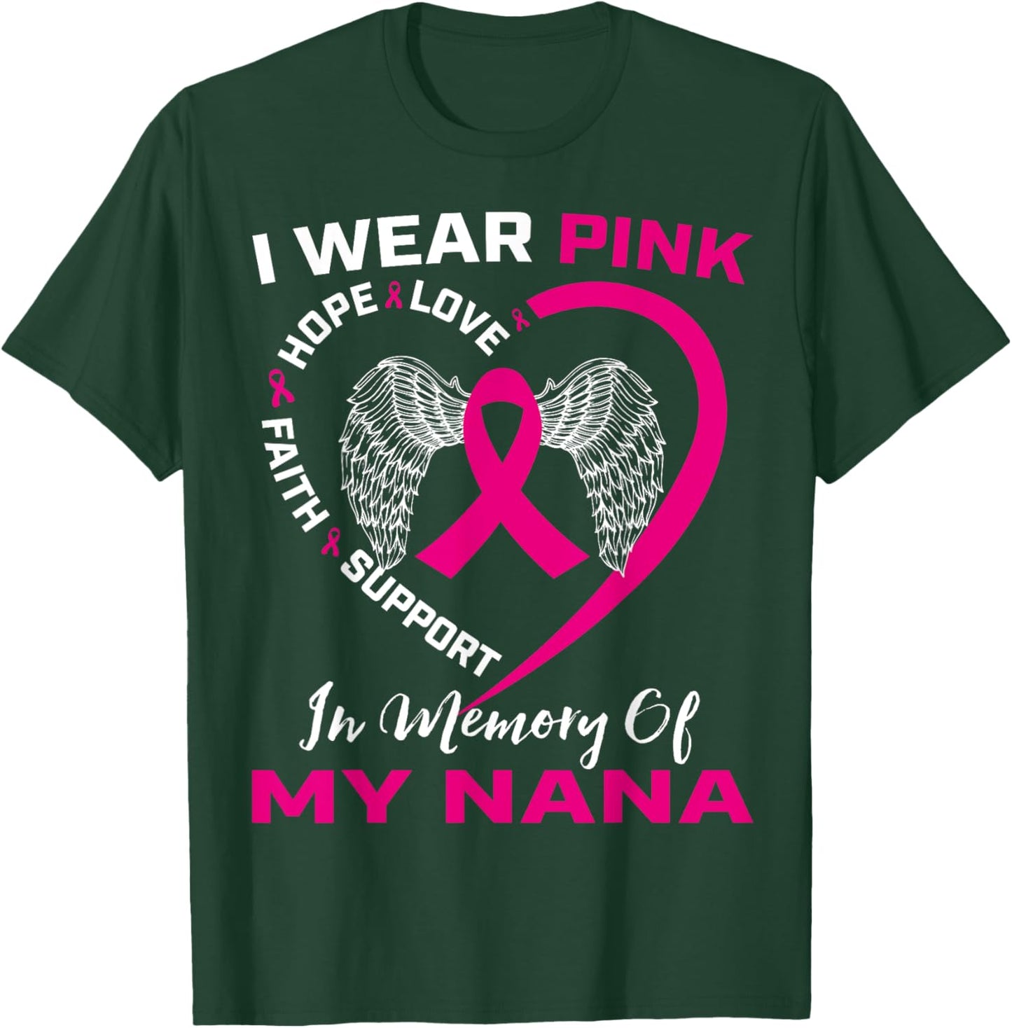 I Wear Pink In Memory Of My Nana Breast Cancer Graphic Print T-Shirt - T-Shirt | Forest