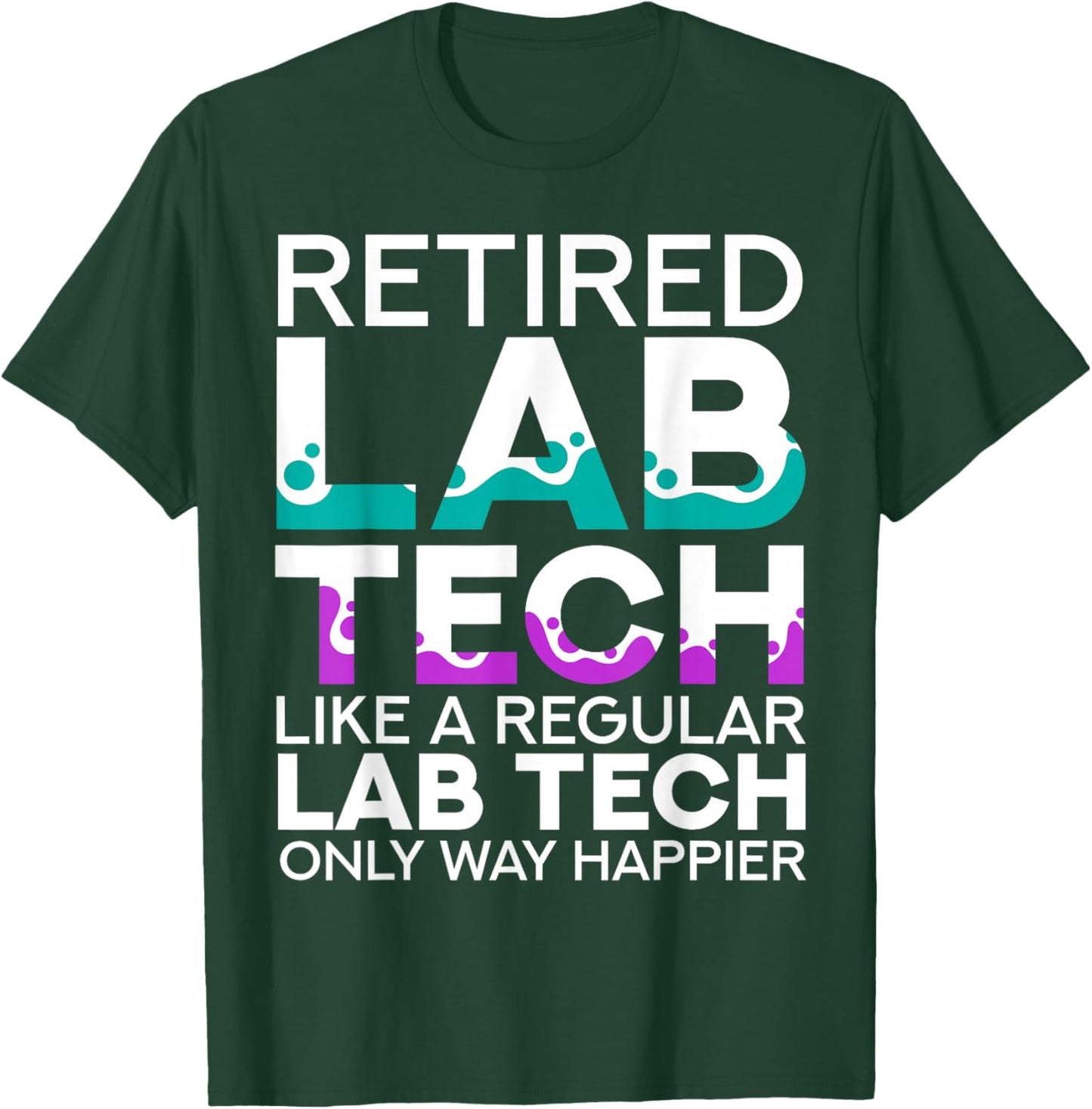 Retired Lab Tech Retirement Medical Lab Technician T-Shirt - T-Shirt | Forest