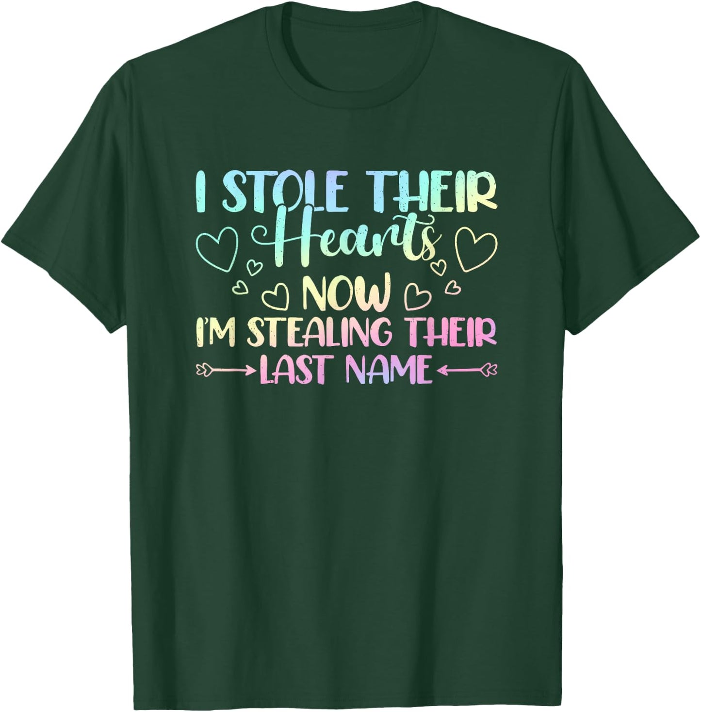 I Stole Their Hearts Now Stealing Their Last Name Adoption T-Shirt - T-Shirt | Forest
