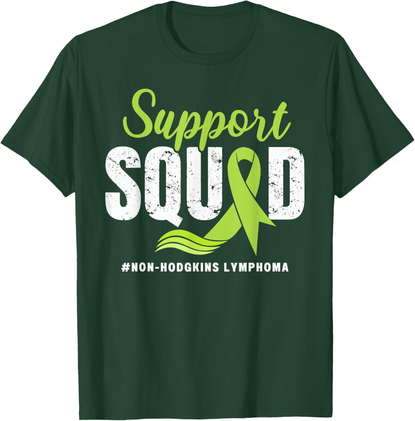 Non-Hodgkins Lymphoma Support Squad Green Ribbon awareness T-Shirt - T-Shirt | Forest
