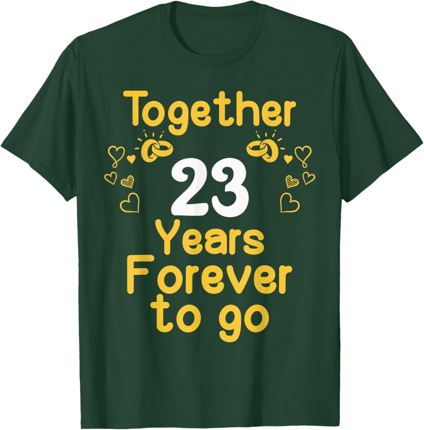 23rd Marriage Anniversary Together 23 Years Forever To Go T-Shirt - T-Shirt | Forest