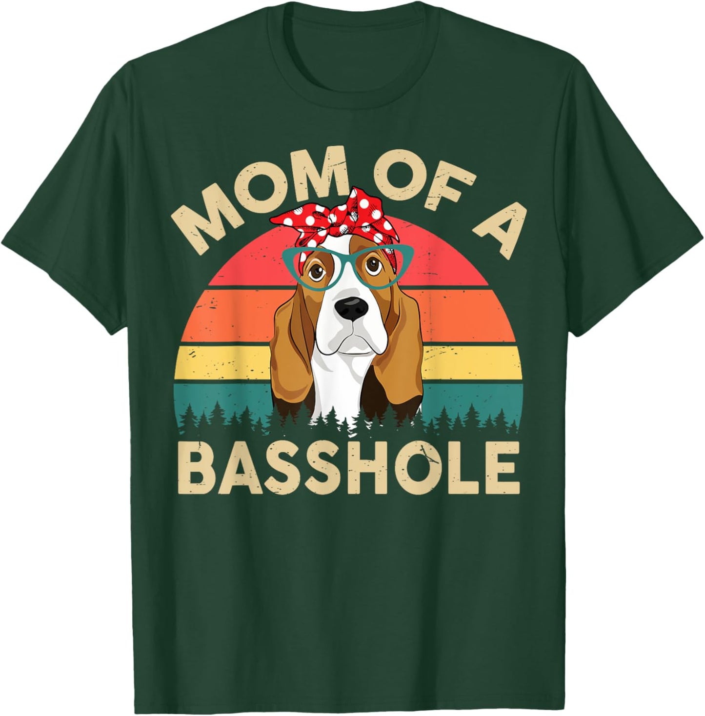 CAT Basset-Hound Gifts Mom Of A Basshole Funny Women's T-Shirt - T-Shirt | Forest