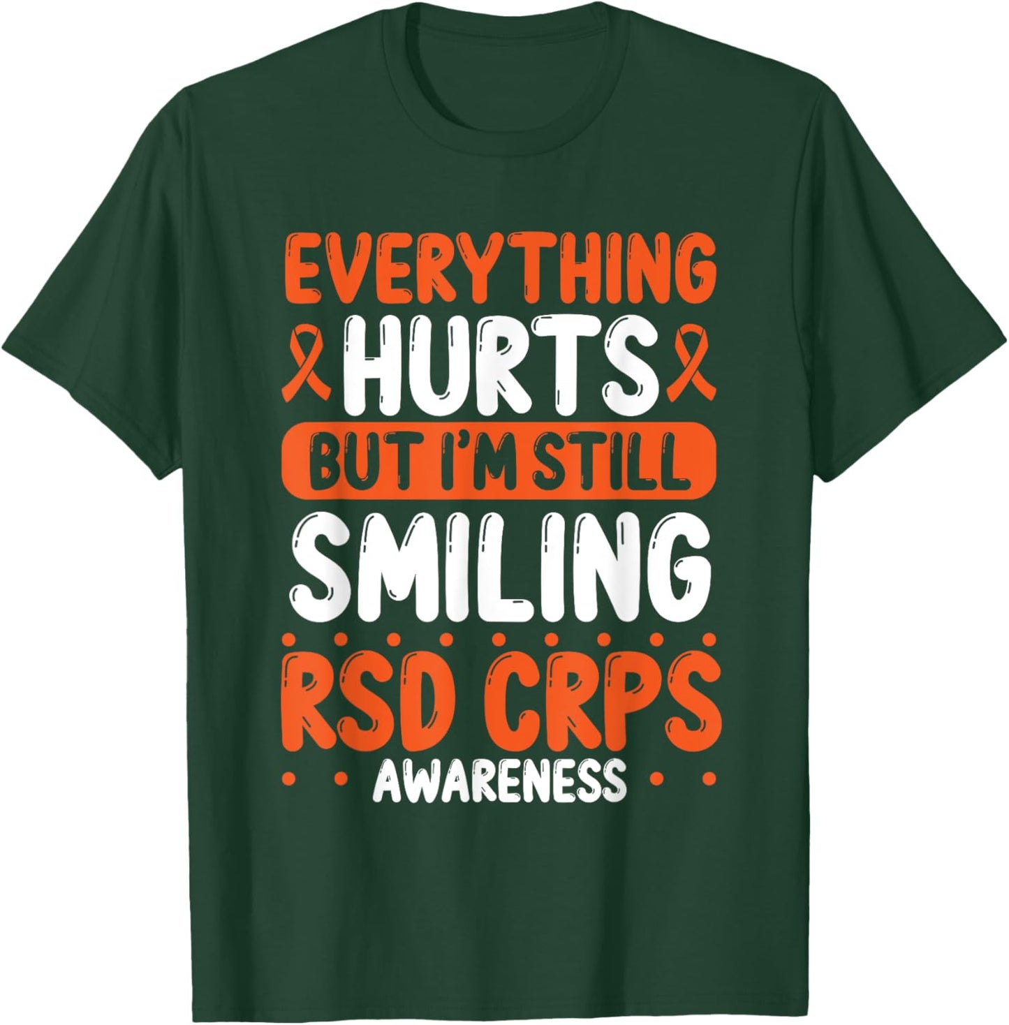RSD CRPS Warrior Orange Ribbon Still Smiling CRPS Awareness T-Shirt - T-Shirt | Forest