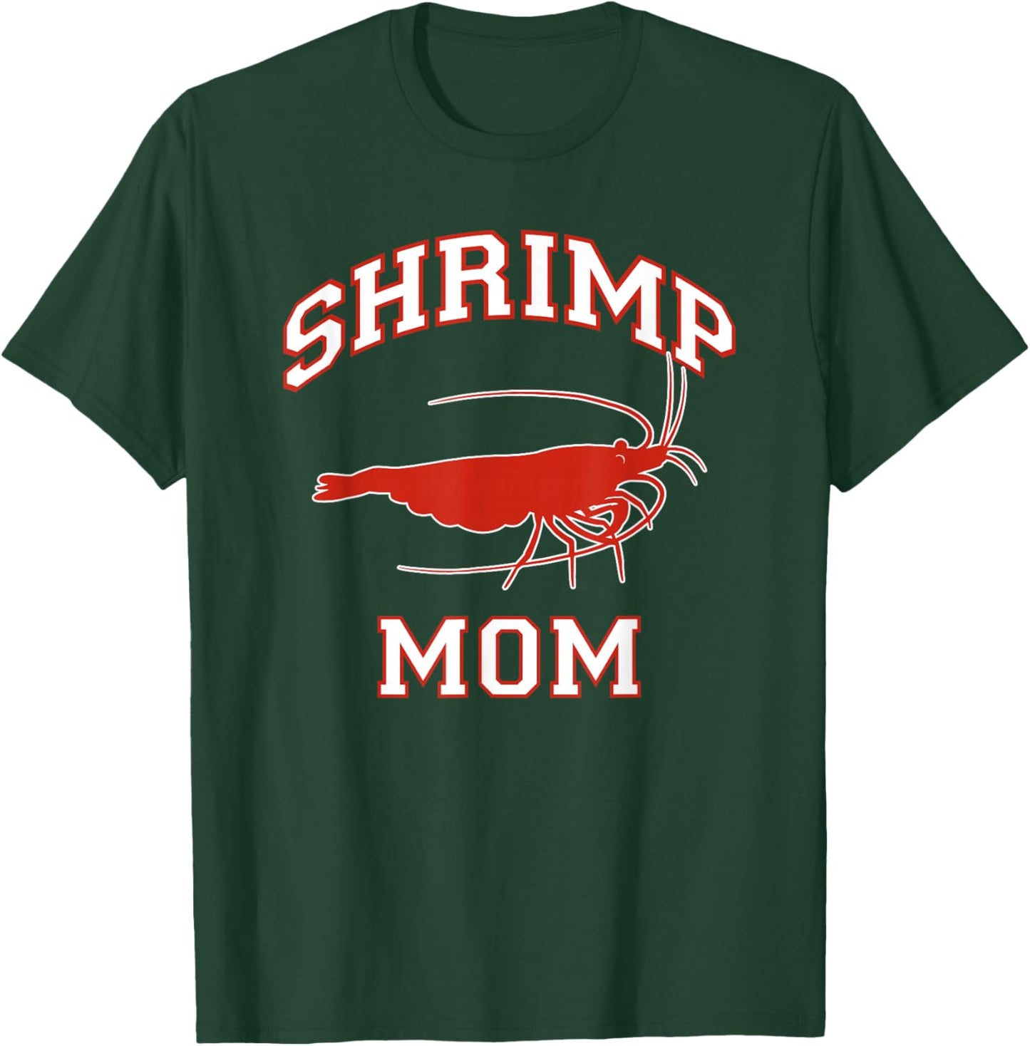 Shrimp Mom T-Shirt - T-Shirt | Forest
