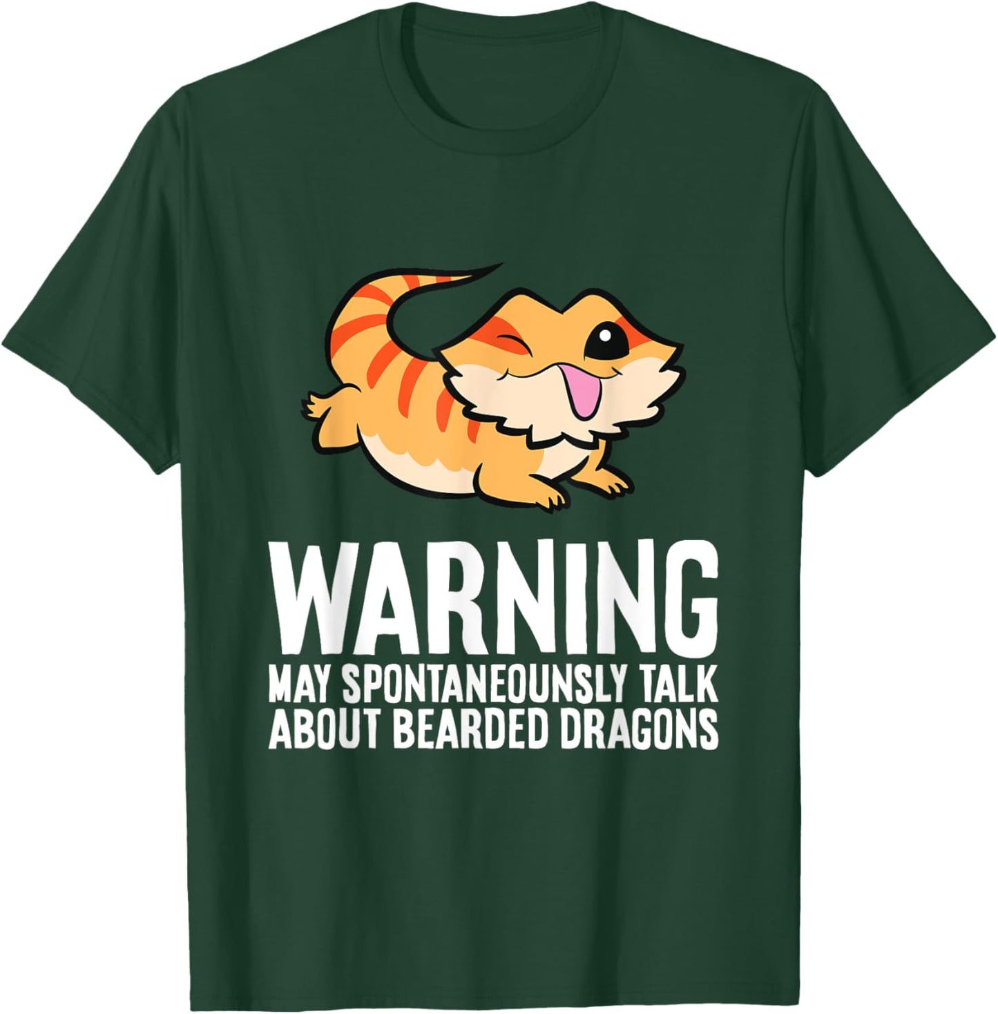 Bearded Dragon May Spontaneously Talk About Bearded Dragons T-Shirt - T-Shirt | Forest
