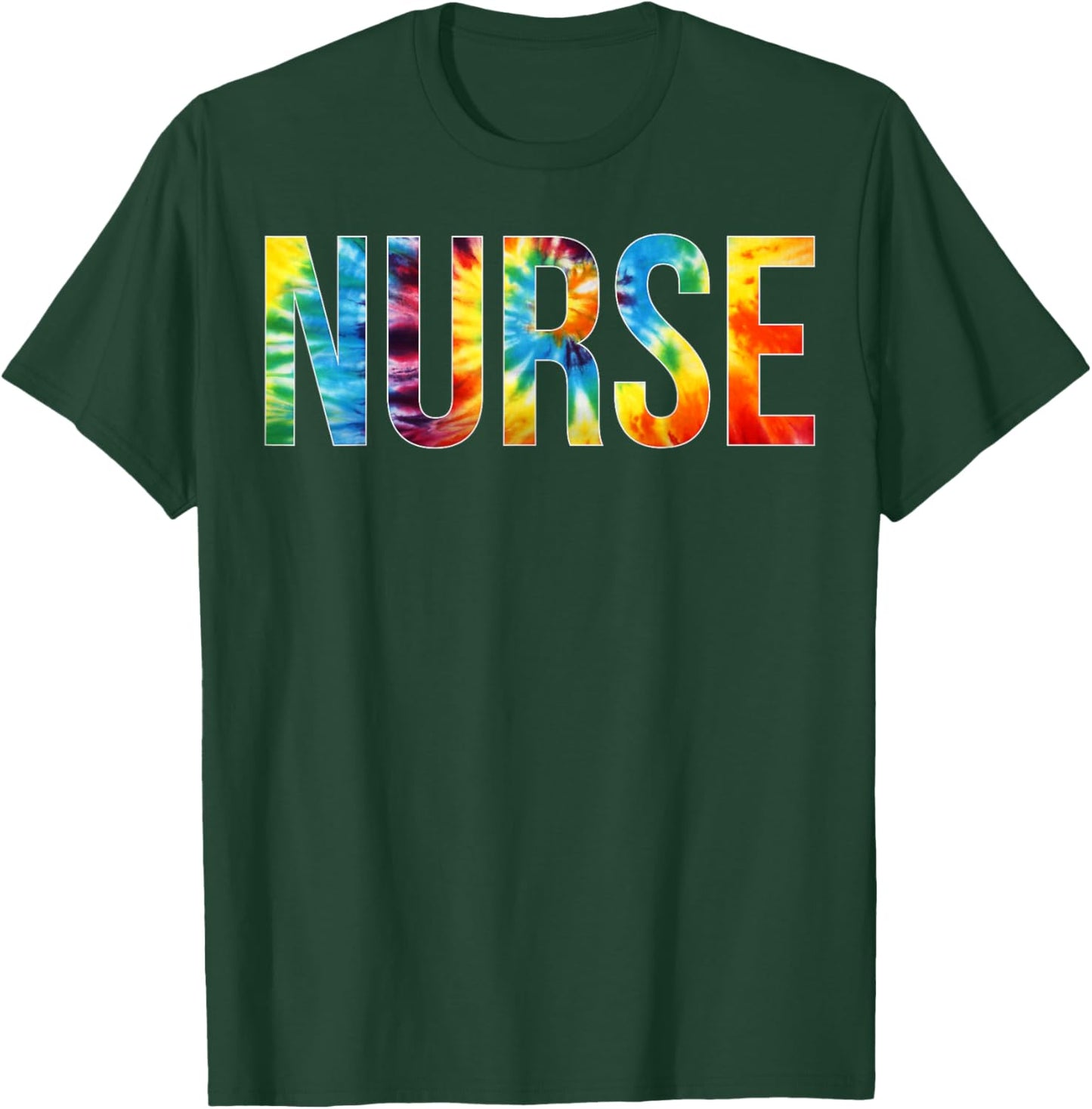 Nurse Appreciation Day Tie Dye For Work T-Shirt - T-Shirt | Forest