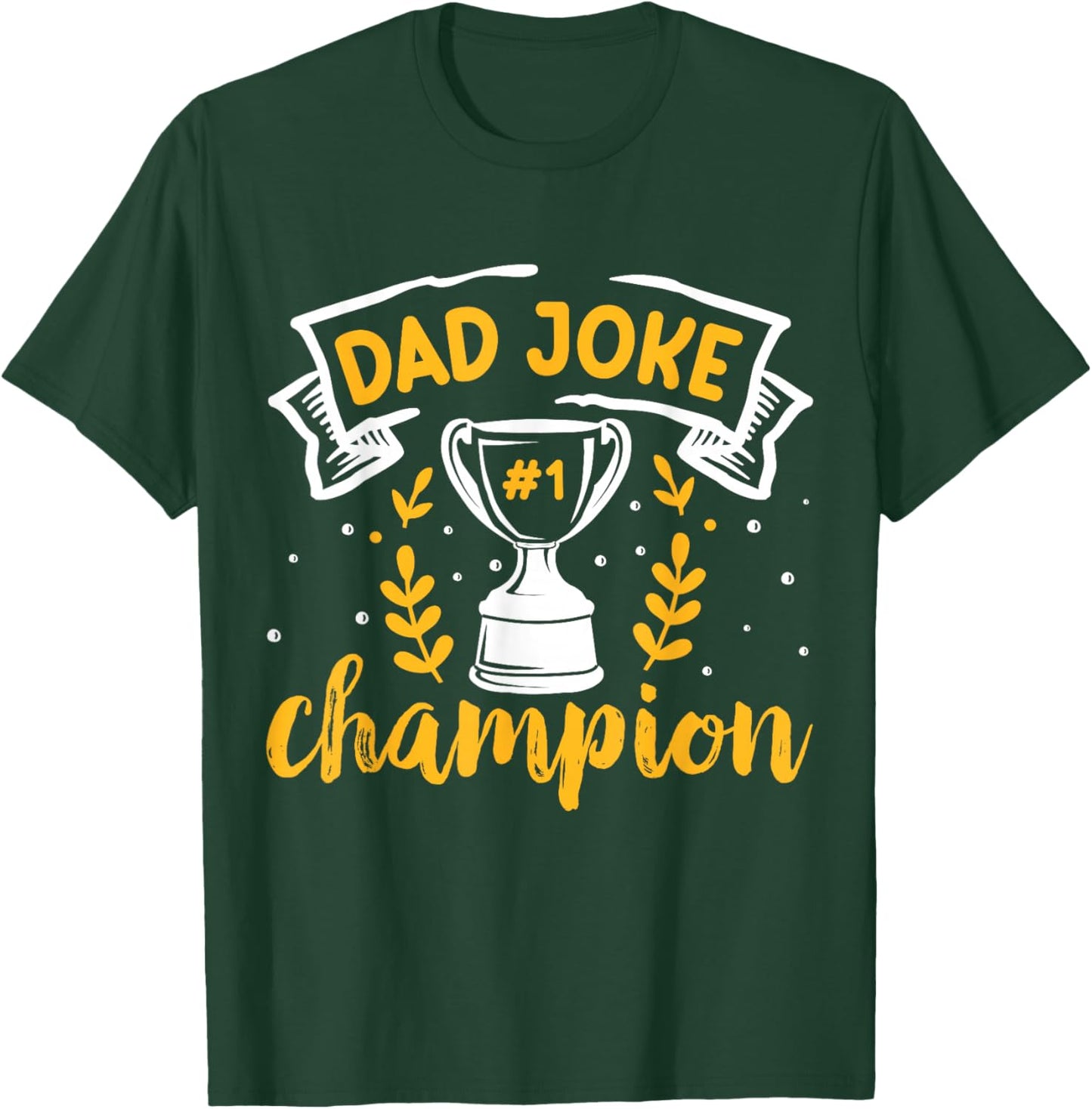 Dad Jokes Champion T-Shirt - T-Shirt | Forest