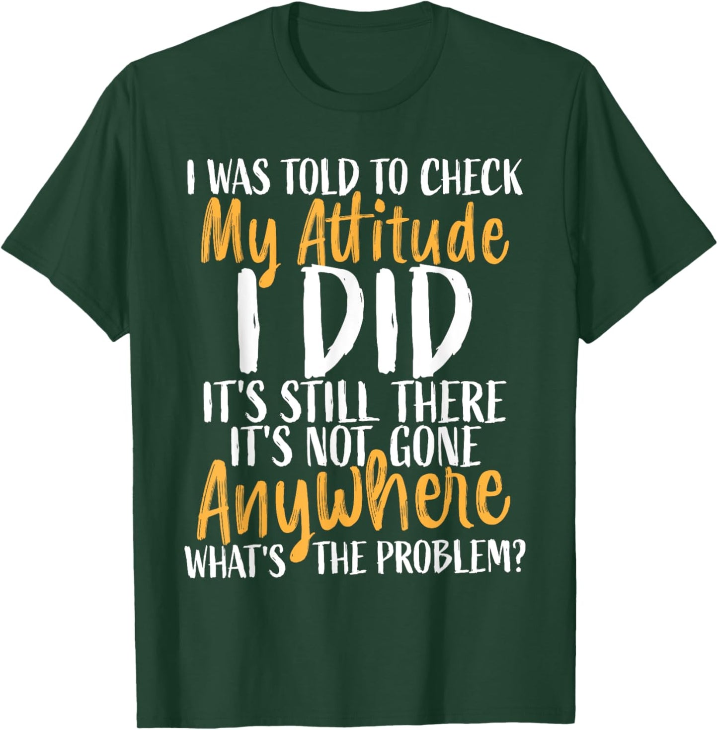 Funny Attitude Shirt Sarcasm Shirt women Sarcastic T-Shirt - T-Shirt | Forest