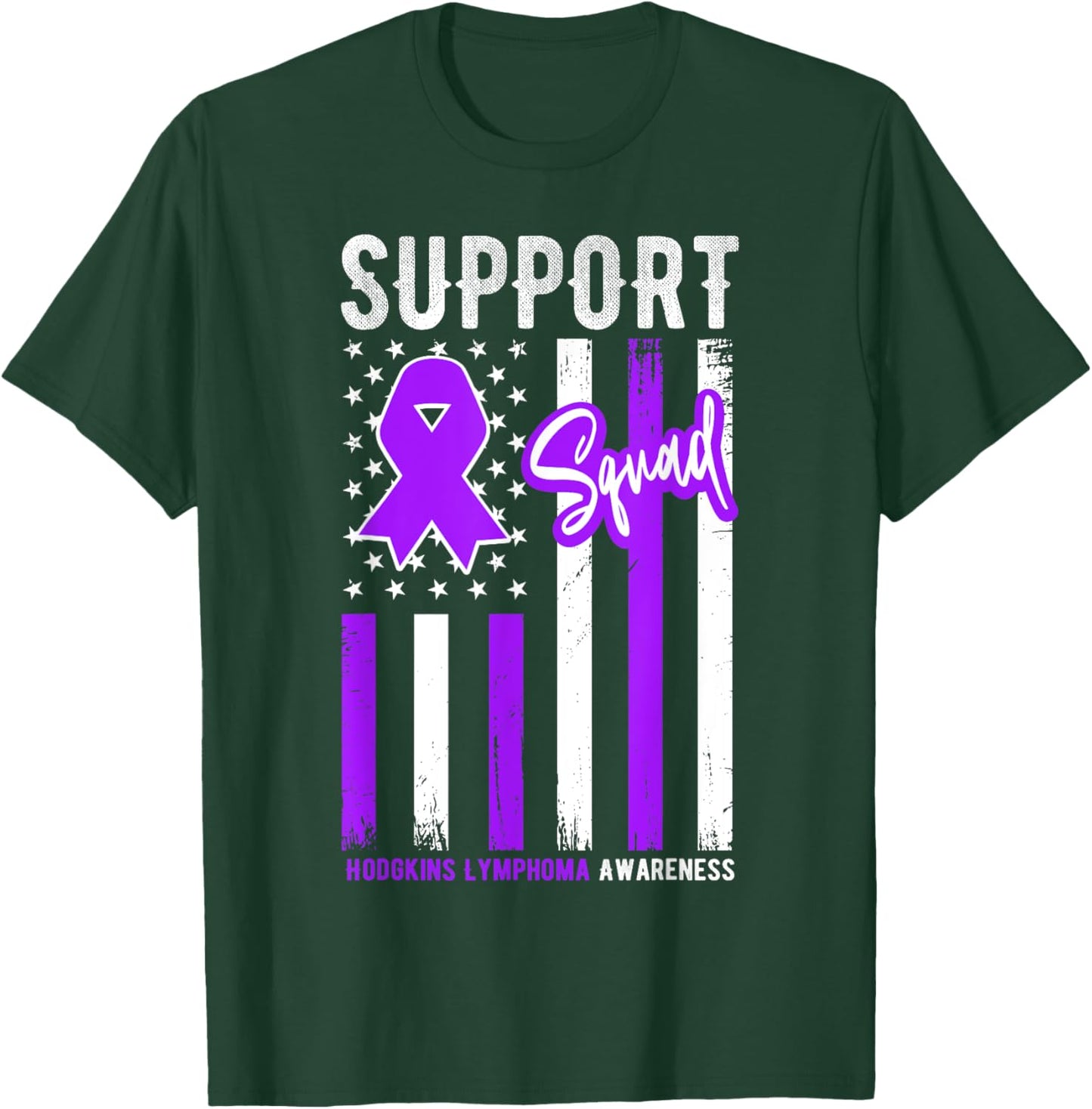 Support Squad Hodgkin's Lymphoma Cancer Disease Awareness T-Shirt - T-Shirt | Forest