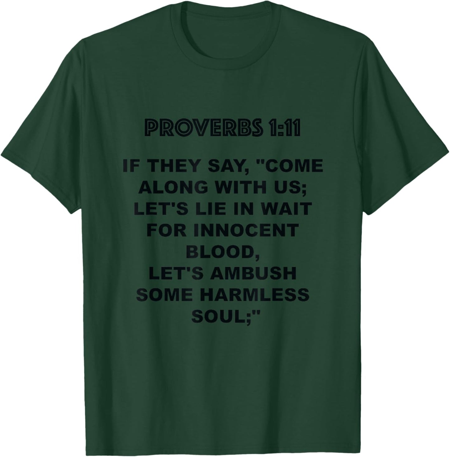 Religious Bible Proverbs 1.11 If They Say Come Along With Us T-Shirt - T-Shirt | Forest