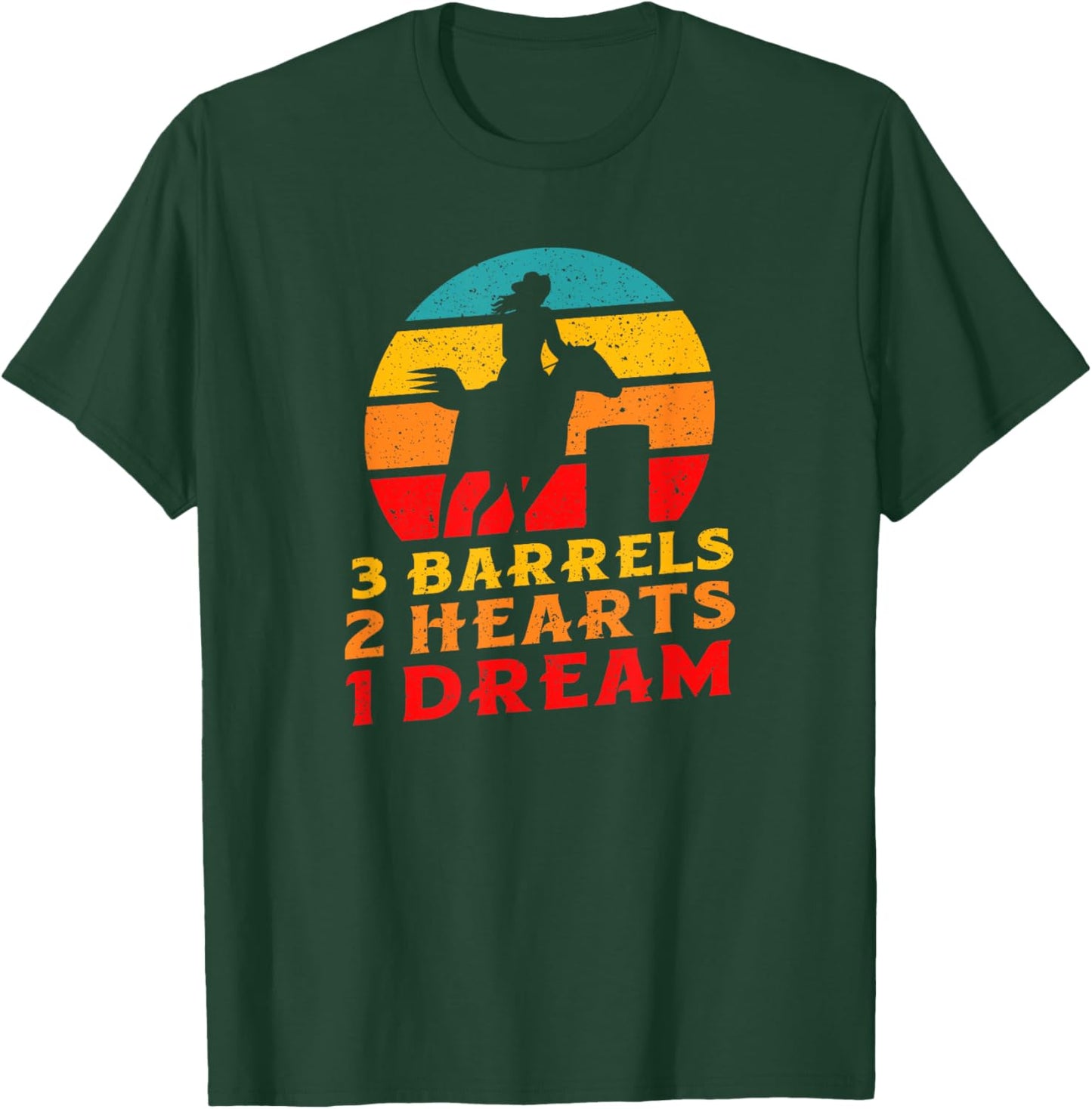 3 Barrels 2 Hearts 1 Dream Barrel Racer Rodeo Cowgirl T-Shirt - T-Shirt | Forest